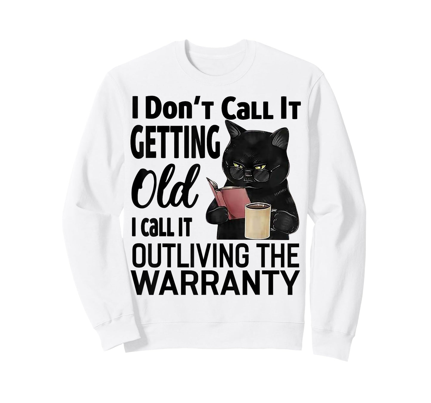 Cat I Don't Call It Getting Old I Call It Outliving Men Women T-Shirt
