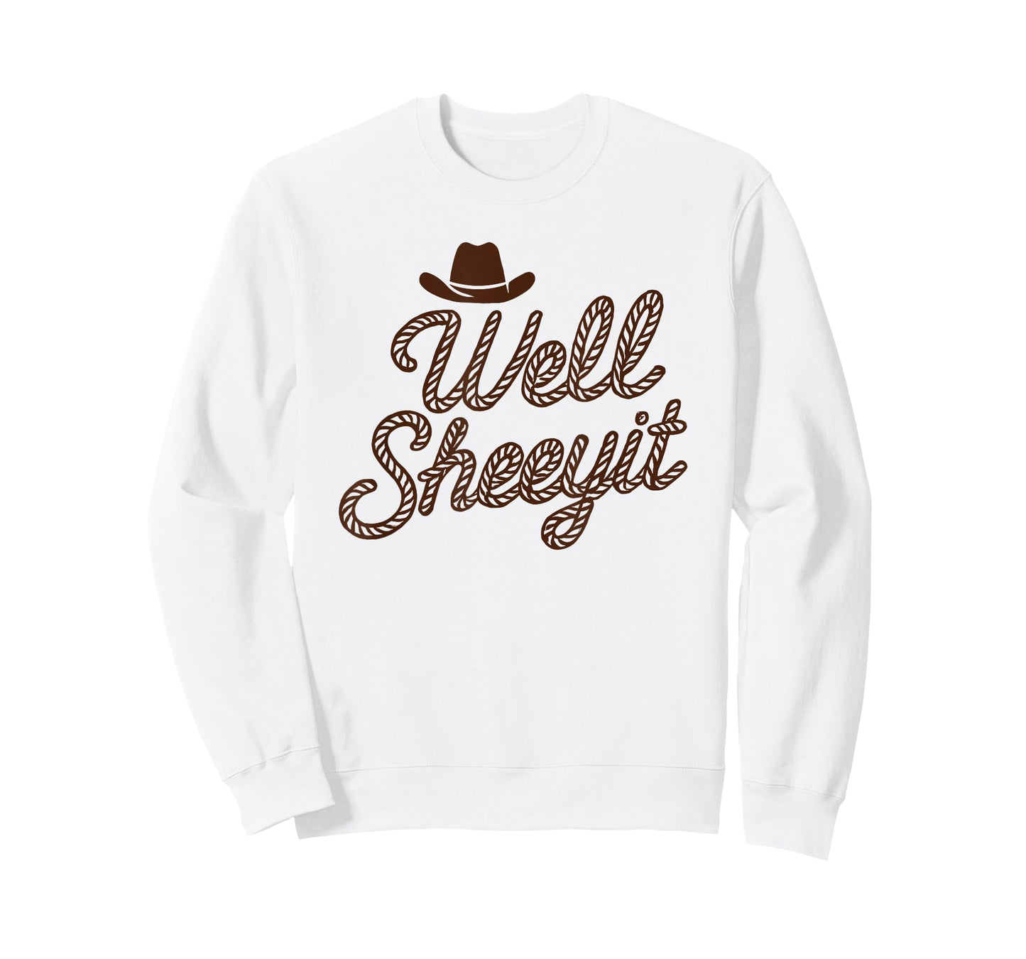 Funny Well Sheeyit Cowboy hat southern country quote T-Shirt