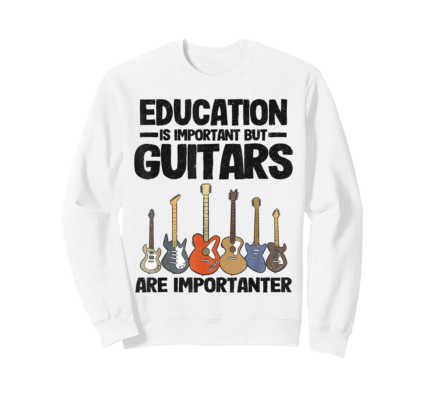 Education Is Important But Guitars Are Importanter Guitar T-Shirt