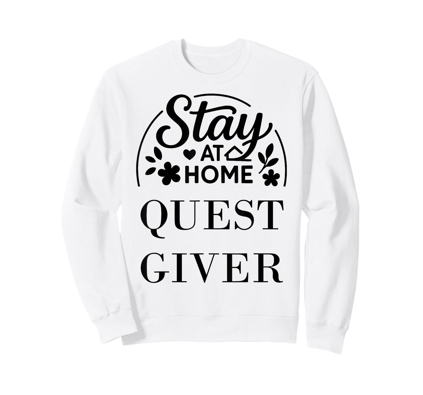 Stay at Home Quest Giver Suitable for Kids Men Women. T-Shirt