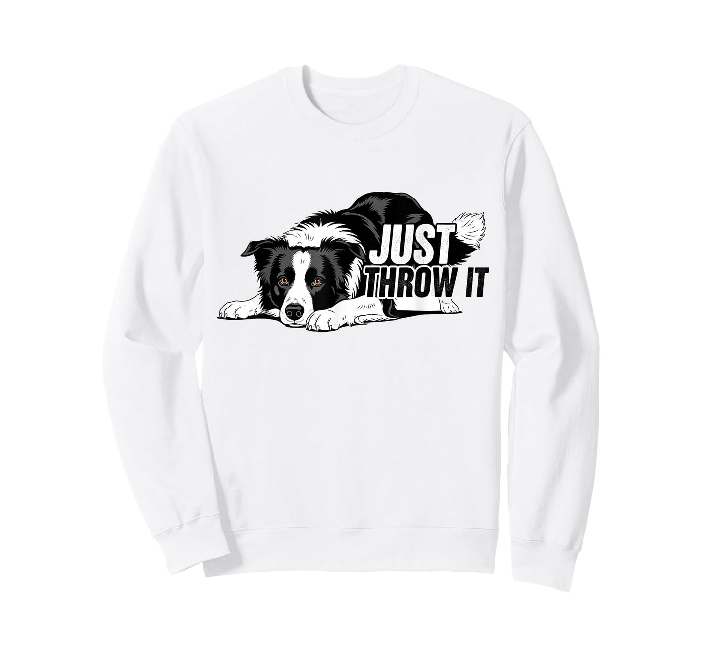 Just Throw It Funny Border Collie Dog Lover Gifts Men Women T-Shirt