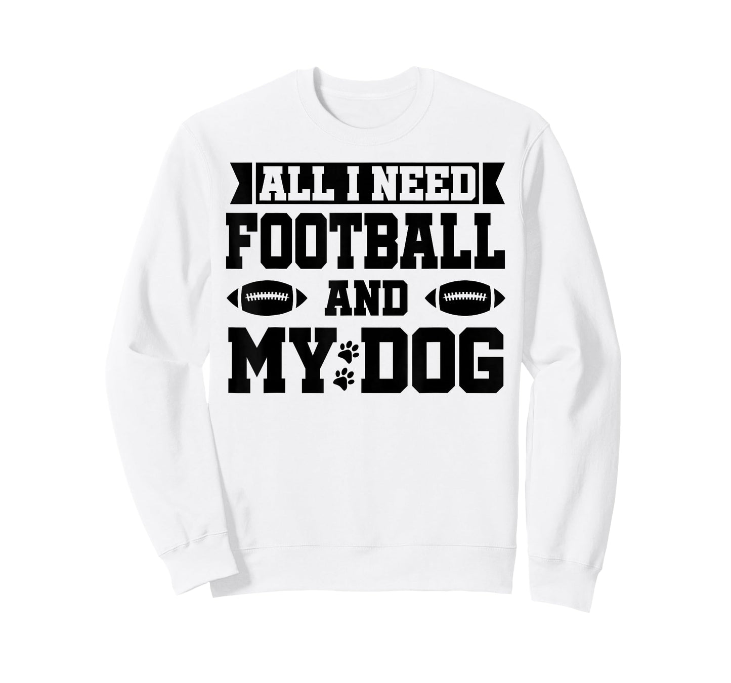 All I Need is Football and My Dog Shirt,Football and My Dogs T-Shirt