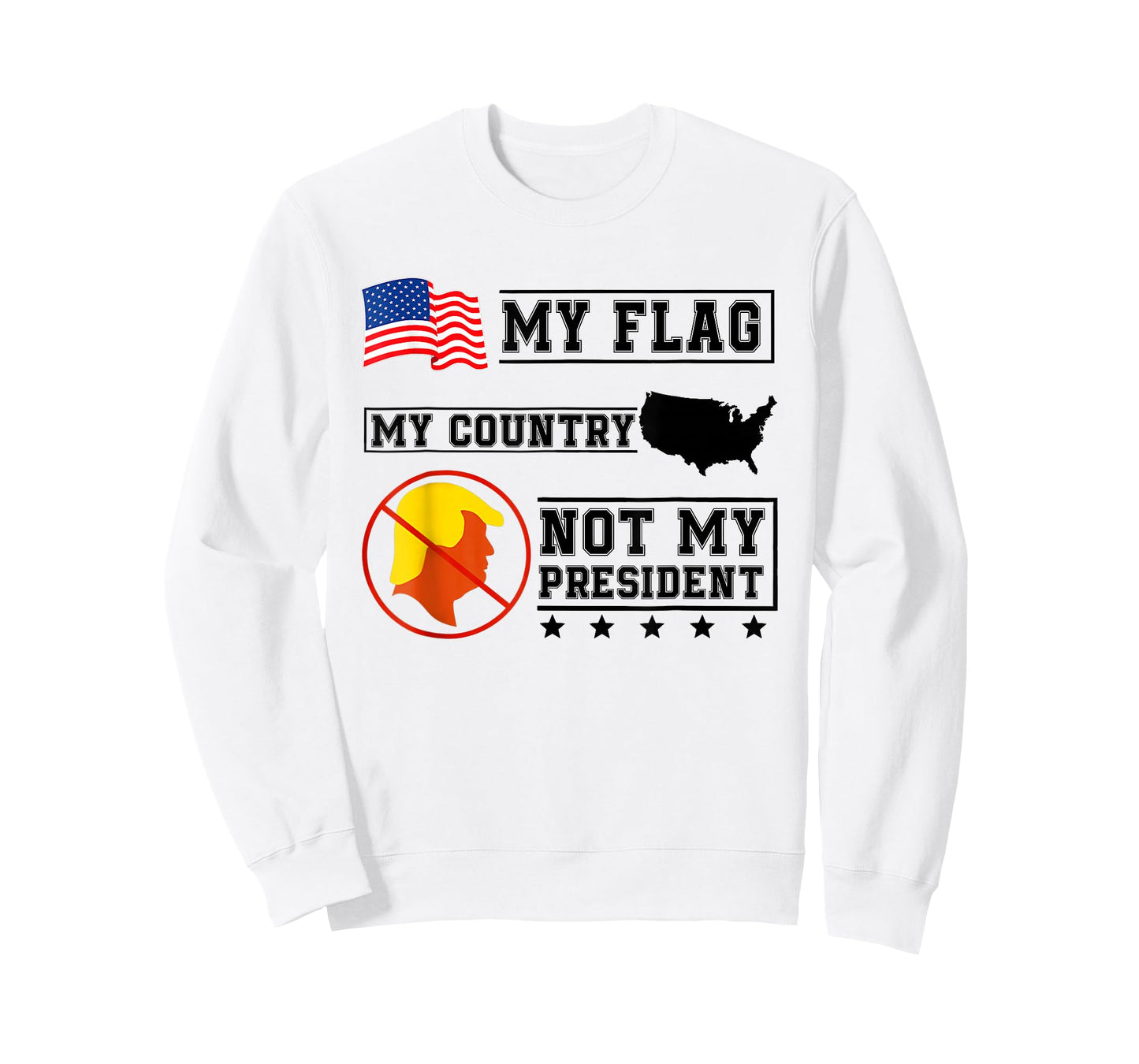 My Flag My Country Not My President USA Map American Flag T-Shirt