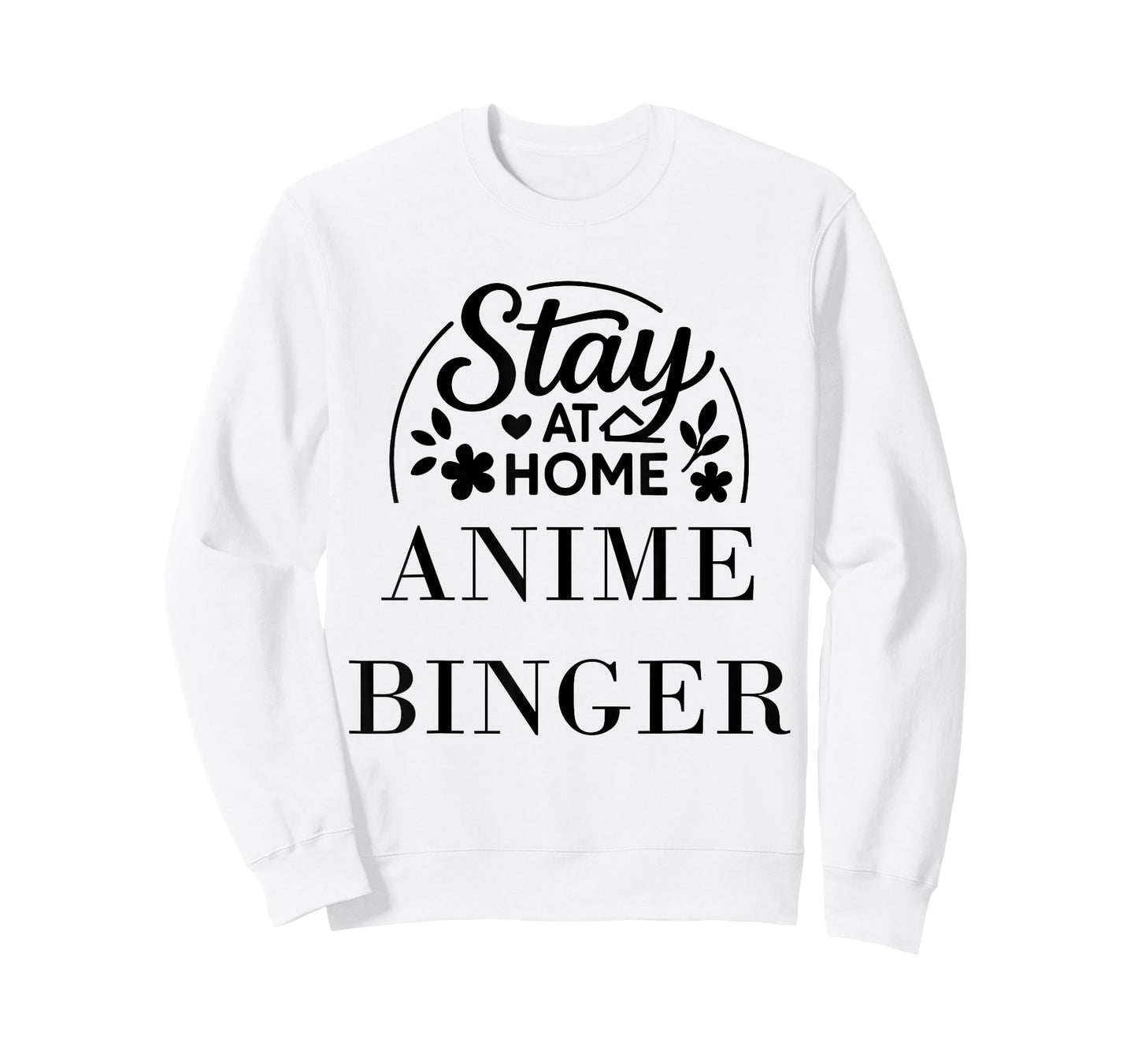 Stay at Home Anime Binger Suitable for Kids Men Women. T-Shirt