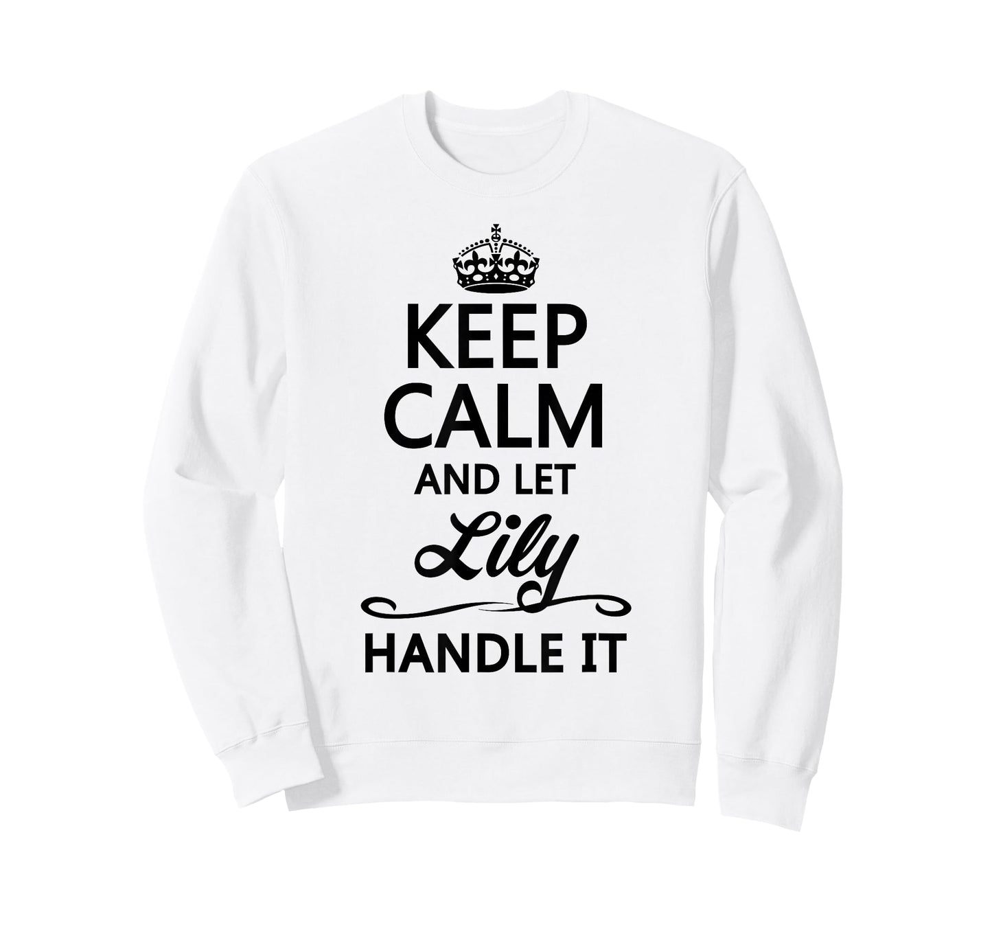 Keep Calm and let Lily Handle It | Funny Name Gift - T-Shirt