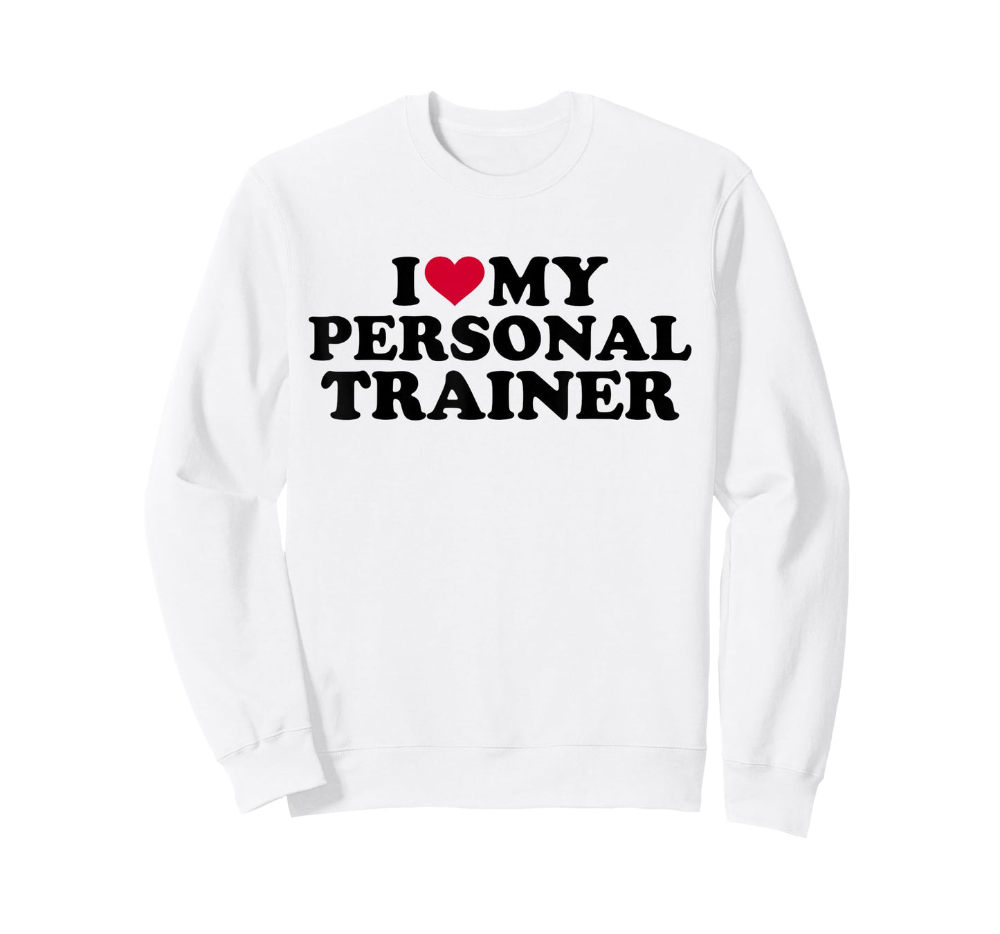I love my personal trainer T-Shirt