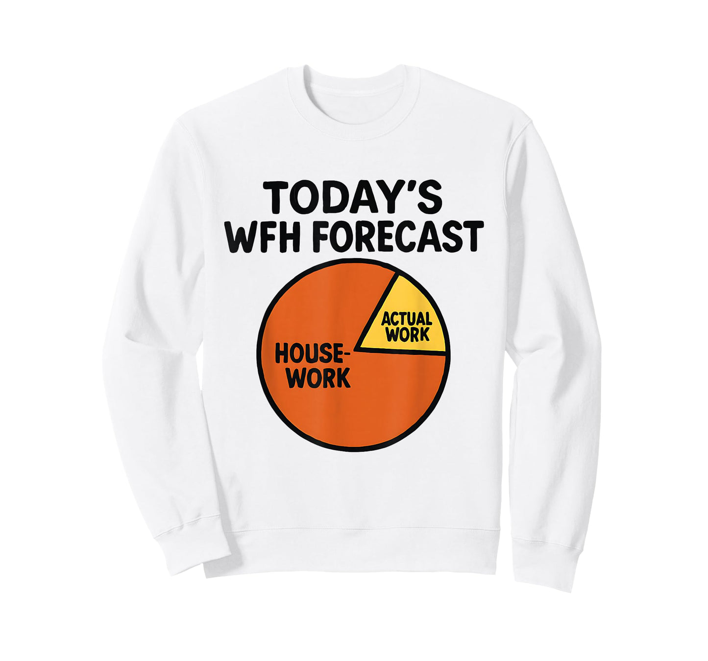 Funny Work from Home Forecast Housework Pie Chart Shirt T-Shirt