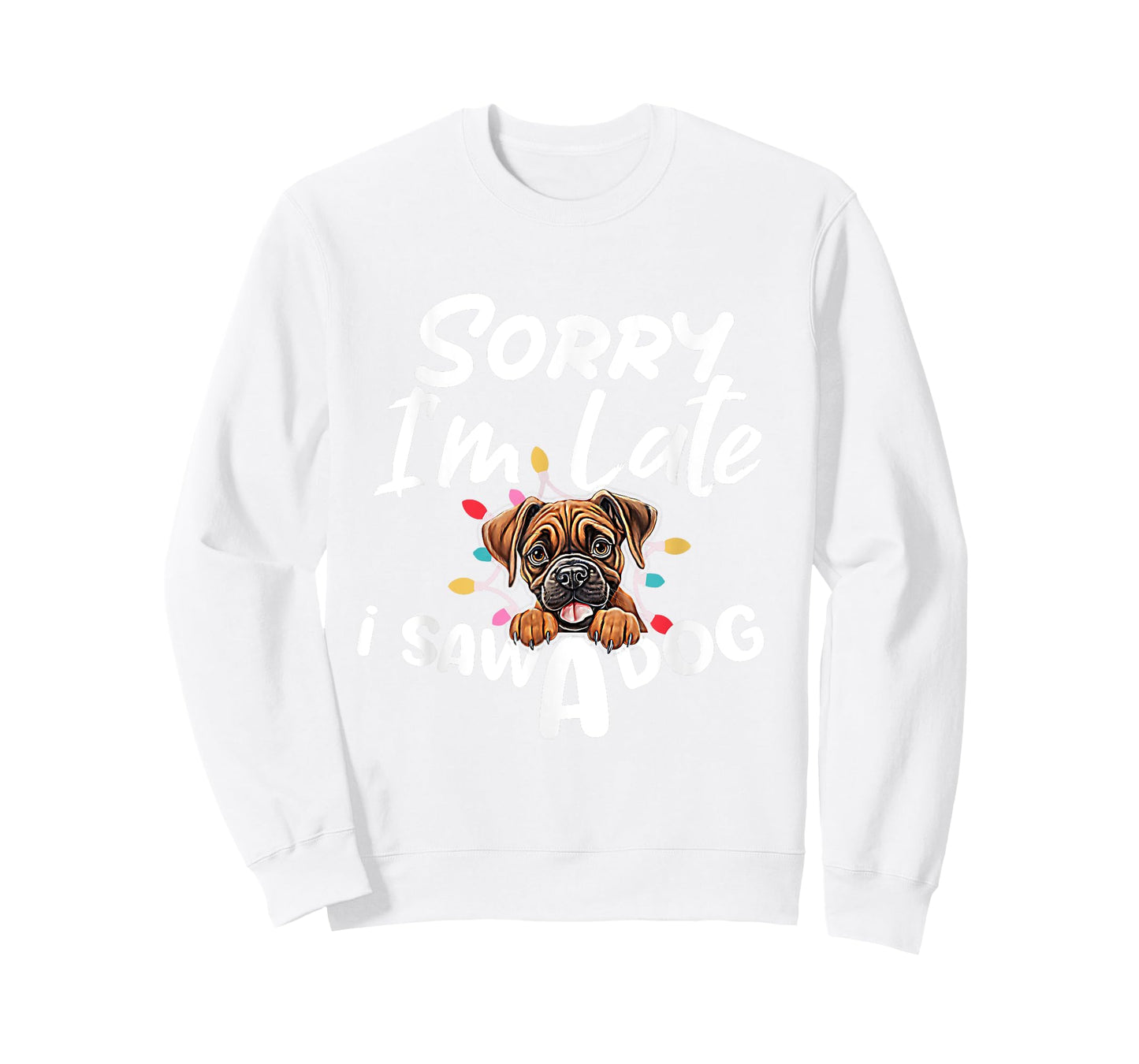Sorry I'm Late I Saw A Dog Funny Christmas Puppy Lovers Dog T-Shirt