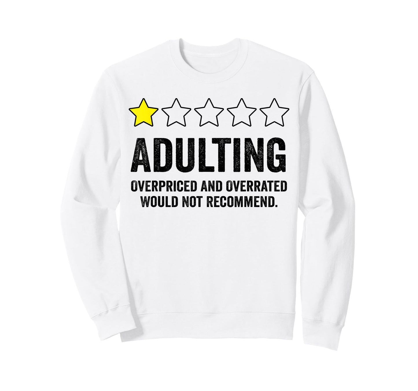 Adulting Would Not Recommend T-Shirt