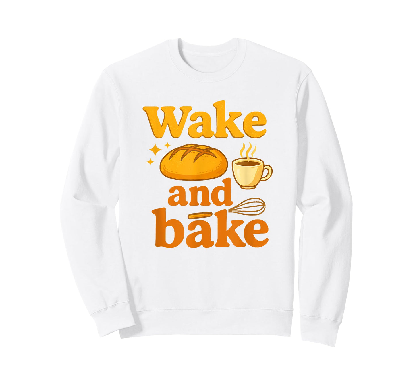 Wake and Bake Funny Sourdough Baking Design T-Shirt