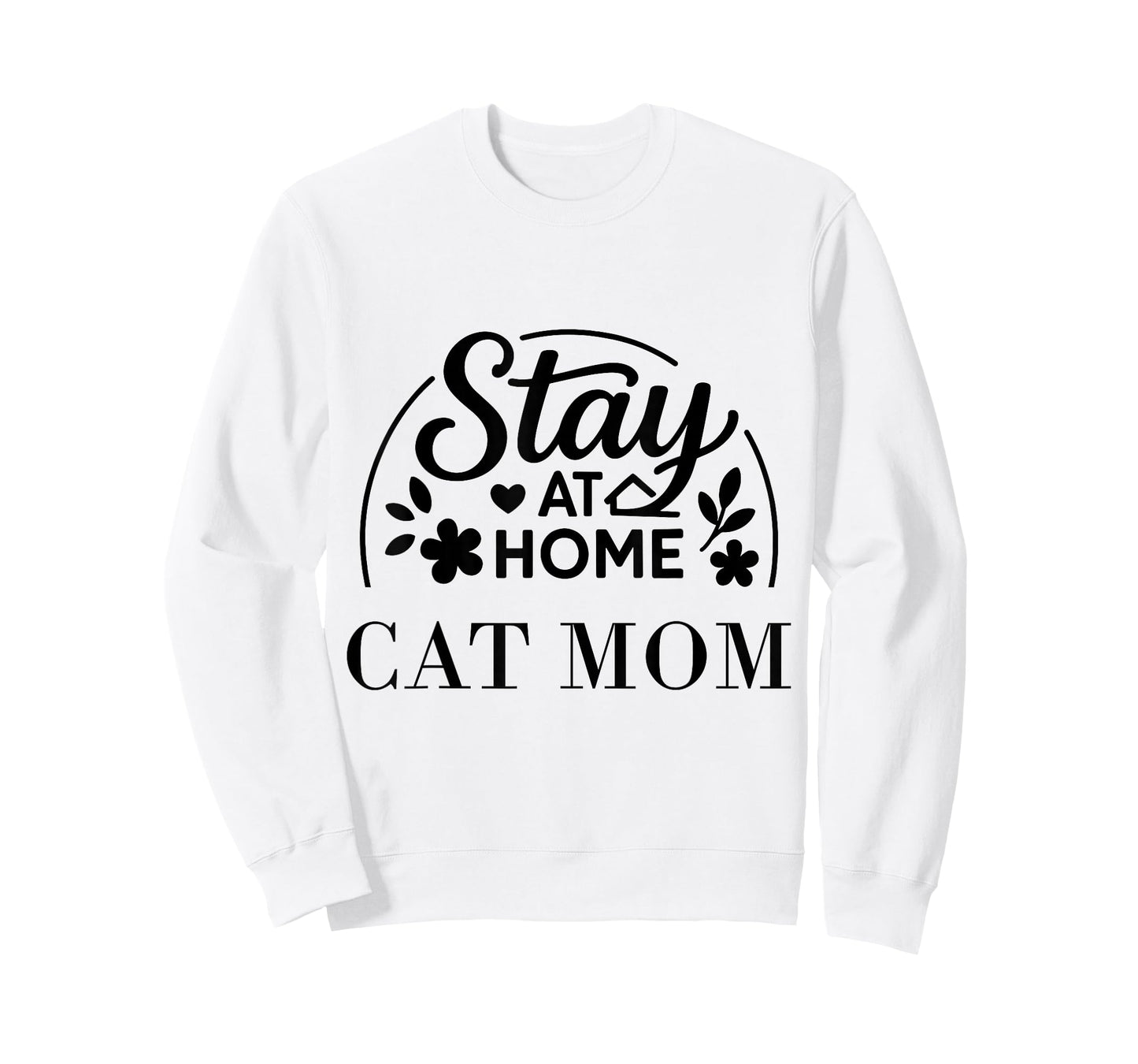 Stay at Home Cat Mom Funny Quote Suitable for Men Women. T-Shirt