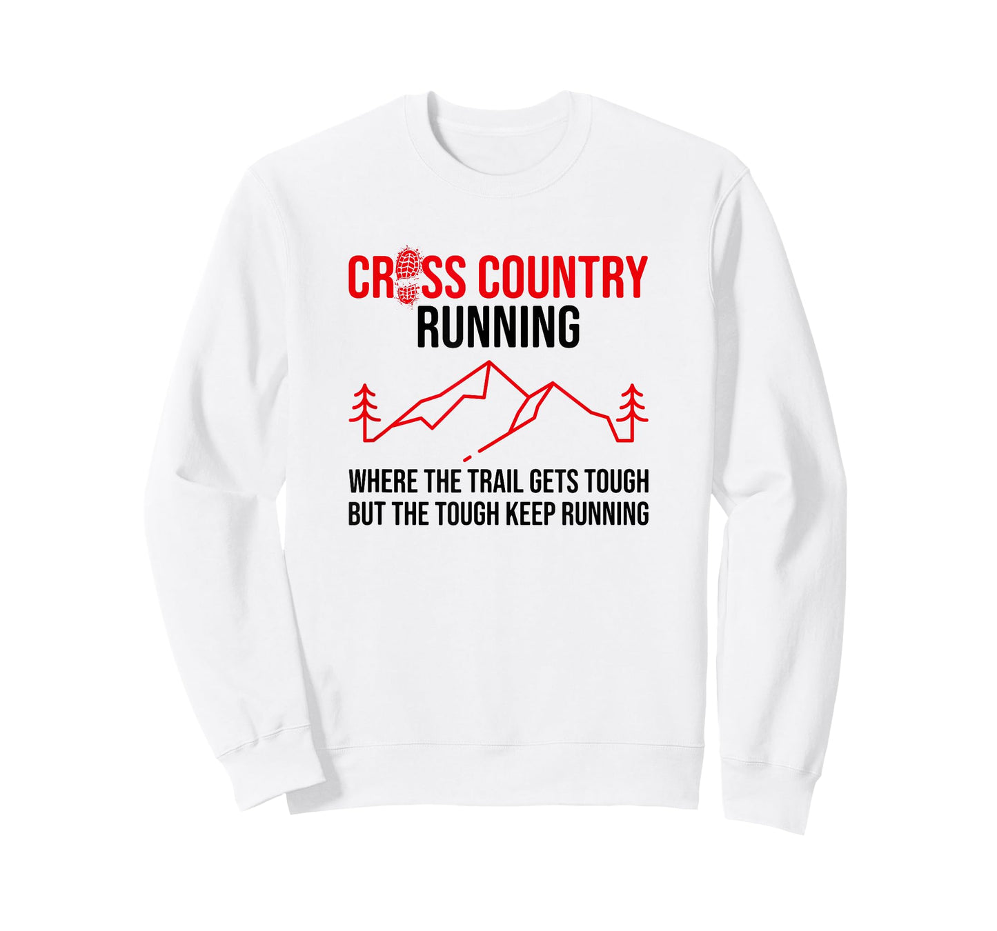 Where The Trails Get Tough, Cross Country Runner T-Shirt