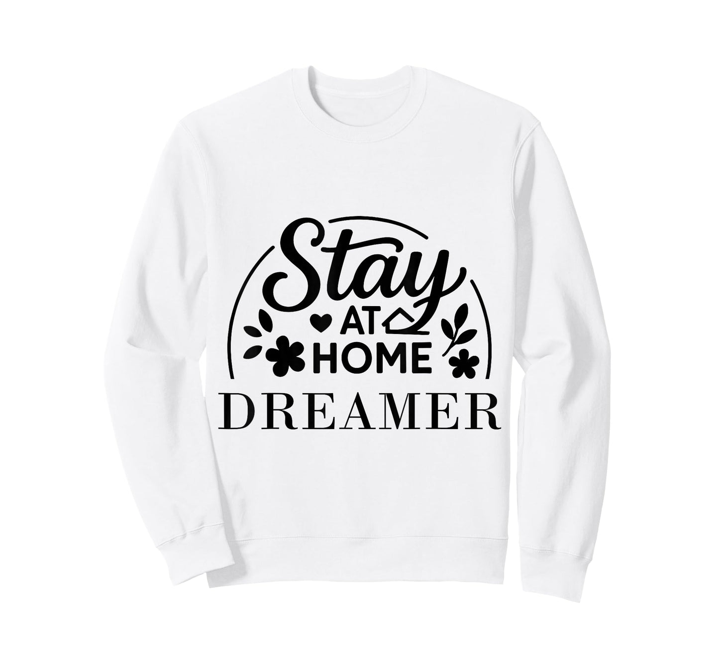 Stay at Home Dreamer Suitable for Kids Men Women. T-Shirt