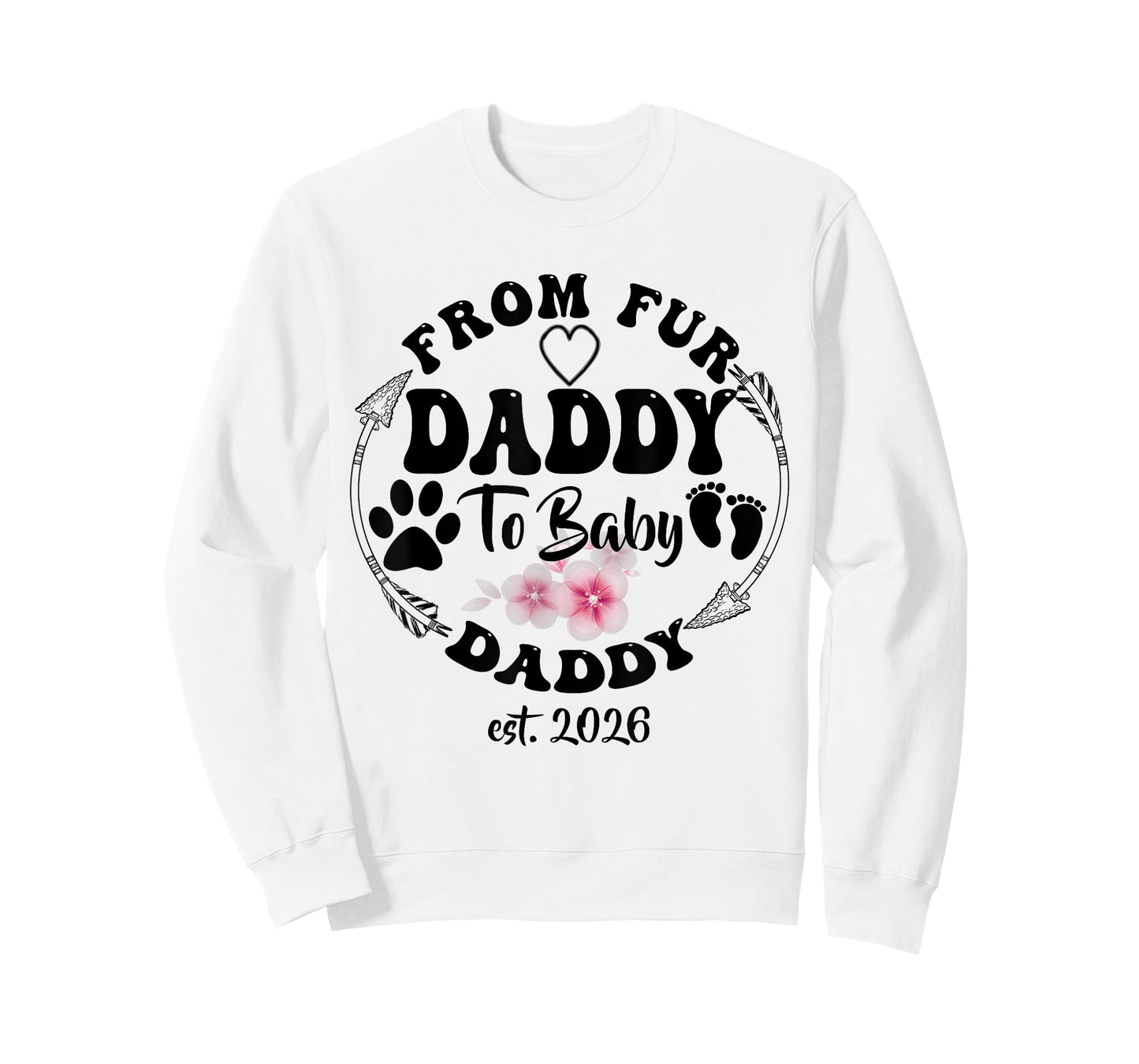 New Dad Fathers Day From Fur Daddy To Baby Daddy 2026 T-Shirt
