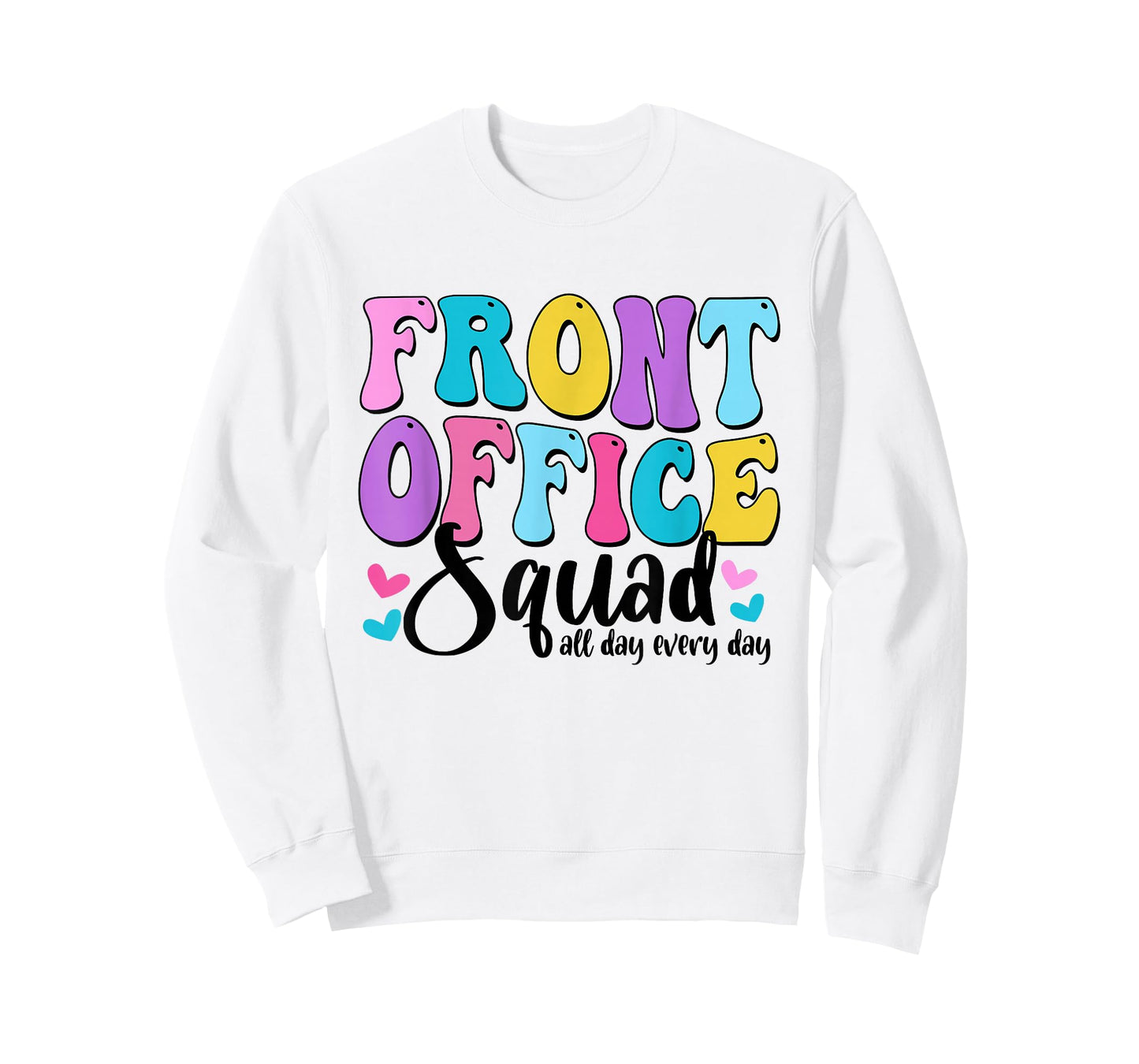 Front Office Squad All-Day-Every-Day School Administrator T-Shirt