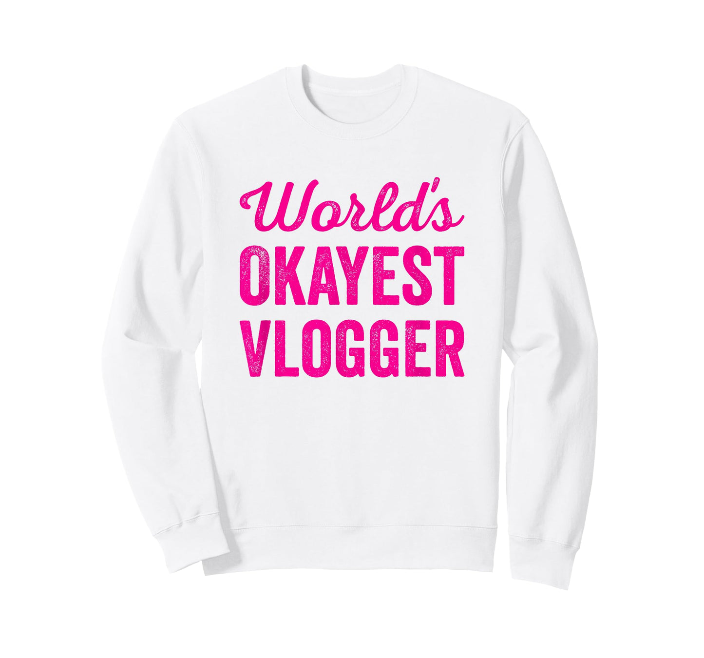 Worlds Okayest Vlogger Funny Sarcastic Best Video Creator T-Shirt