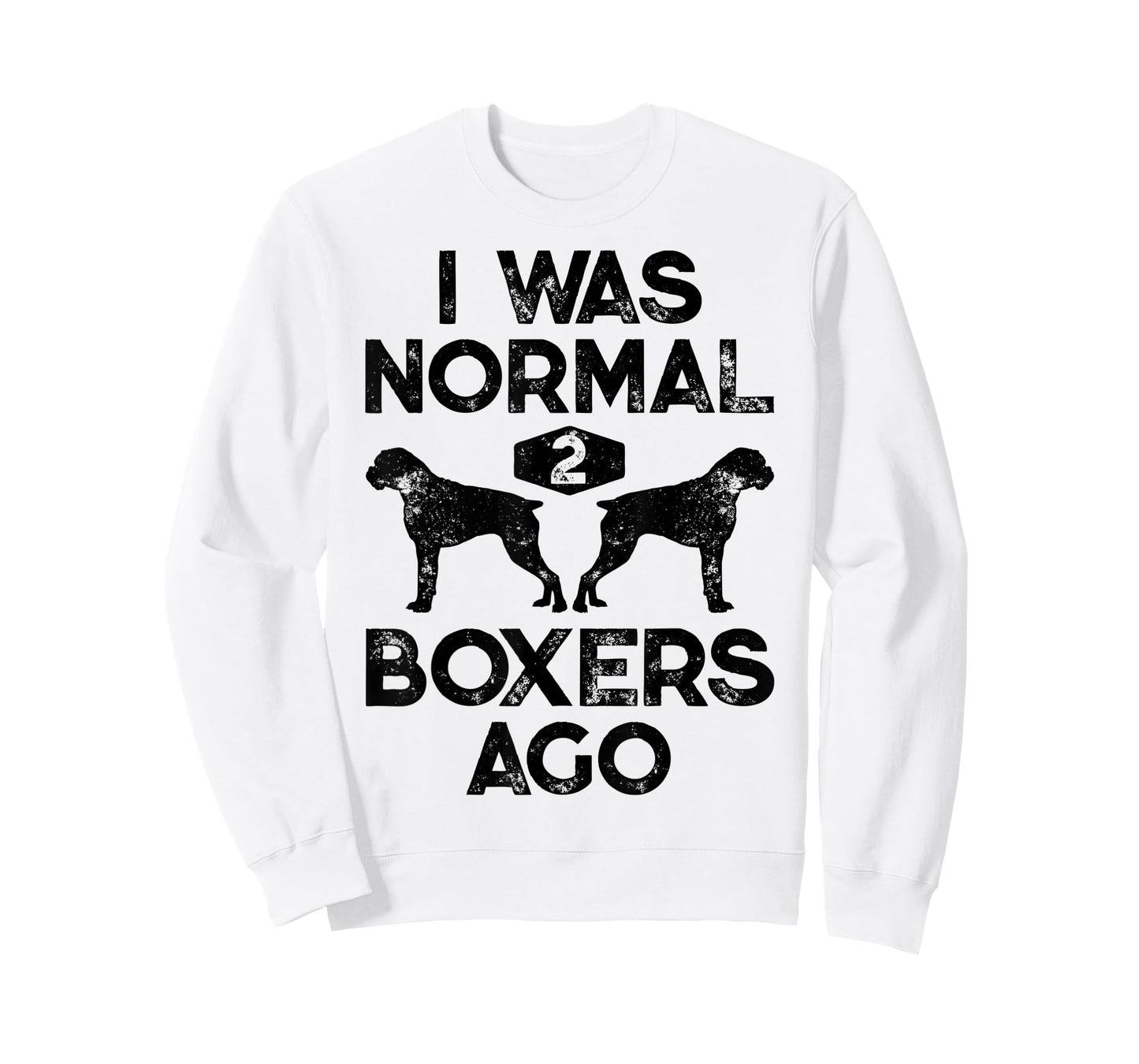 I Was Normal 2 Boxers Ago Funny Dog Lover Gifts Men Women T-Shirt