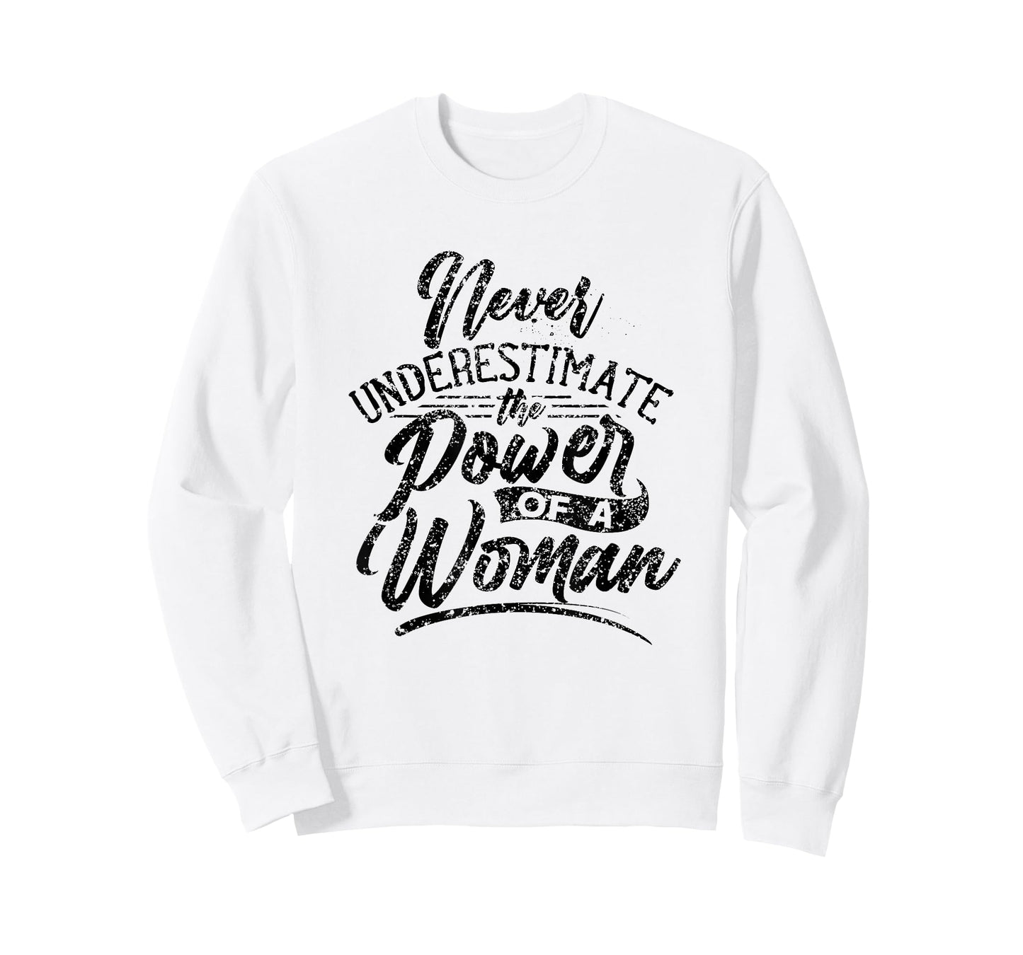 Never Underestimate The Power Of A Woman Female Girl T-Shirt