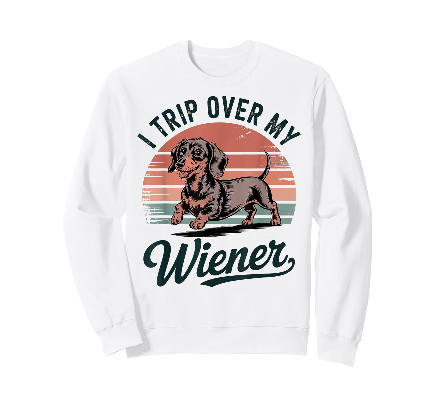 I Trip Over My Wiener Funny Weiner Dog T-Shirt