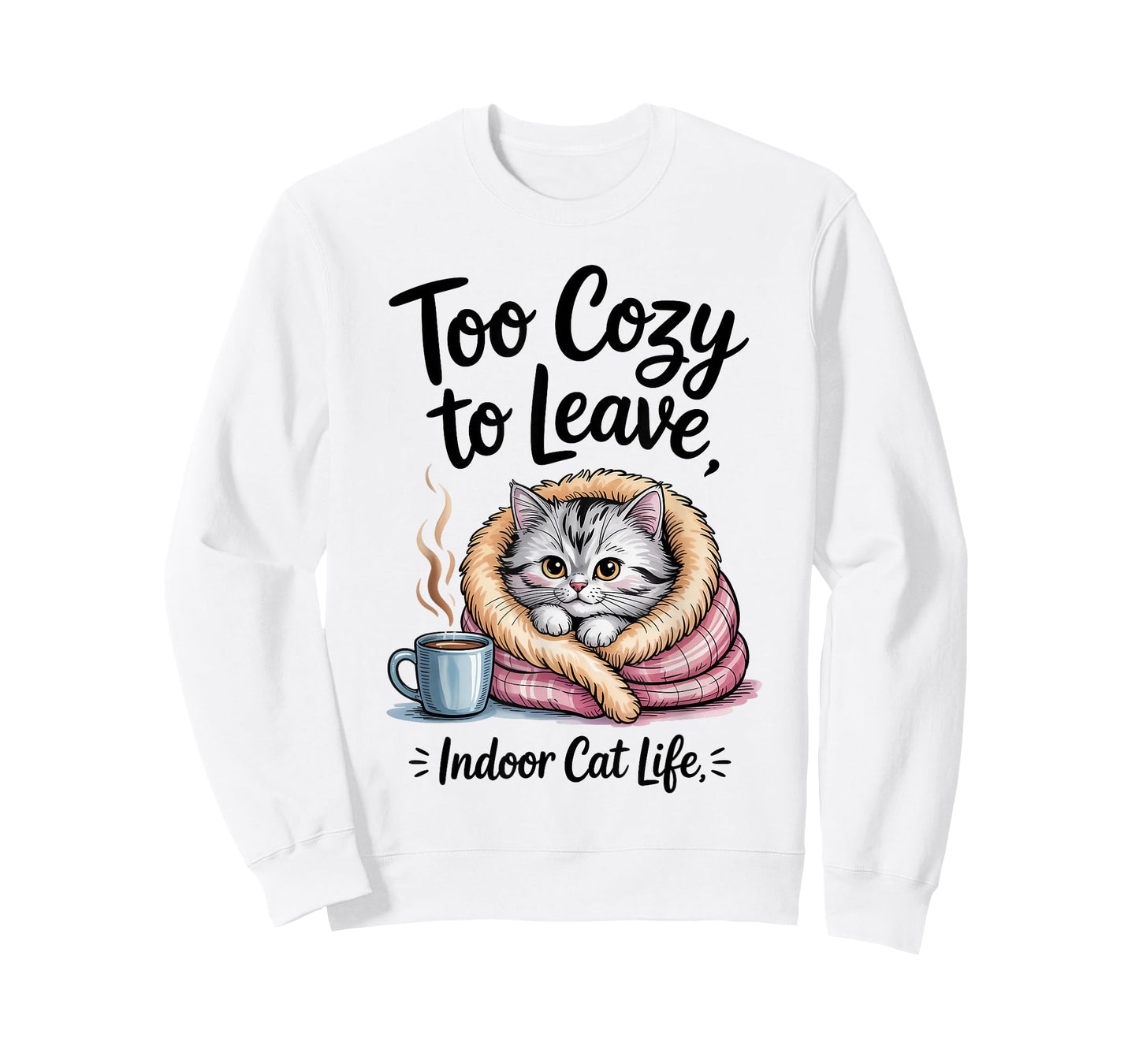 Too Cozy to Leave Indoor Cat Life for Cat Mom & Cat Lovers T-Shirt