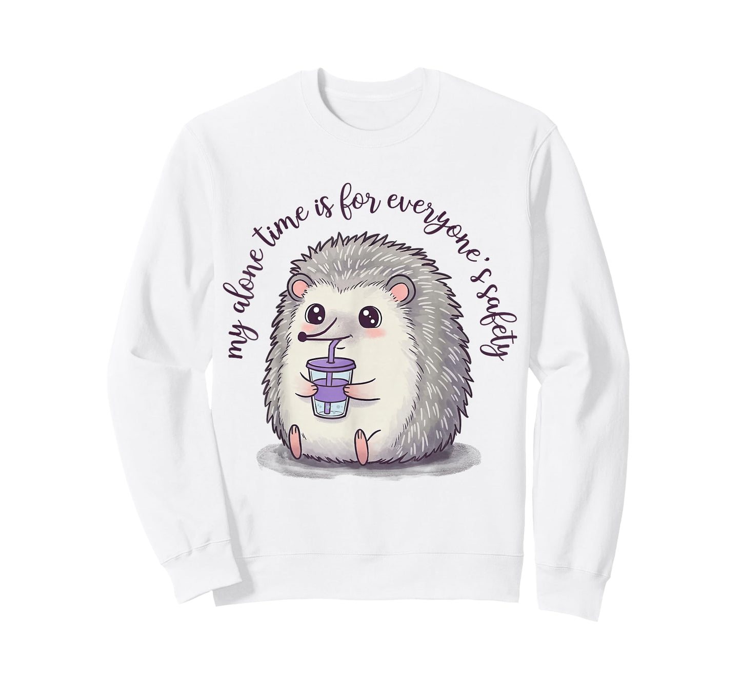 My Alone Time is for Everyone's Safety Sarcastic Hedgehog T-Shirt