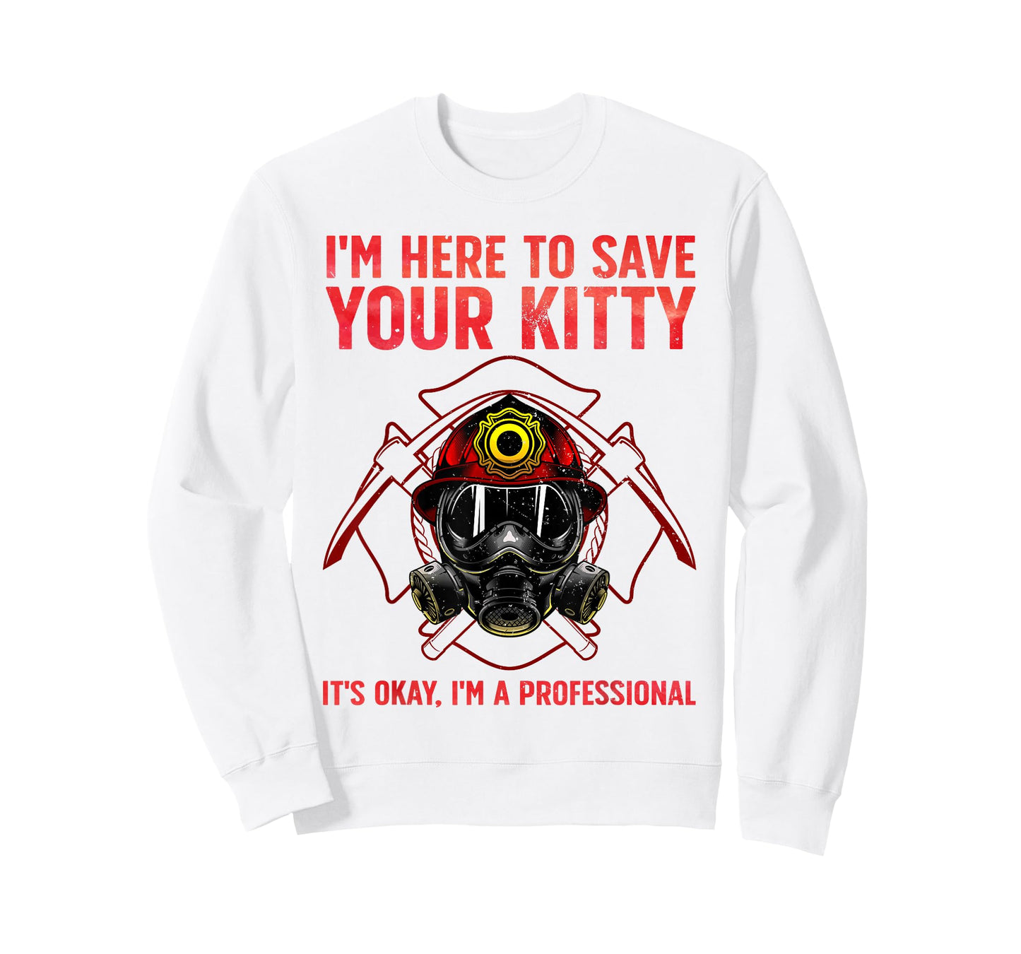 Funny Firefighter Art for Men Women Fireman Gag Fire Fighter T-Shirt