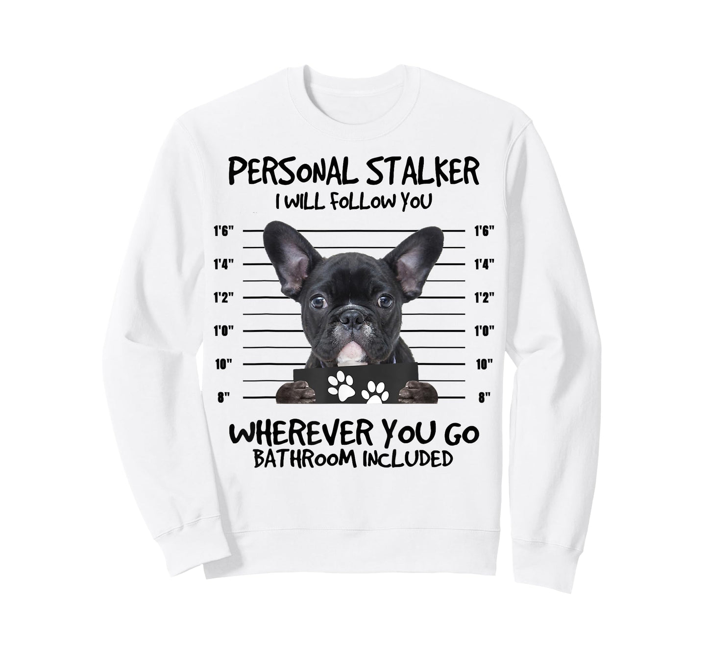 Funny Personal Stalker Black French Bulldog T-Shirt for Men Women Kids