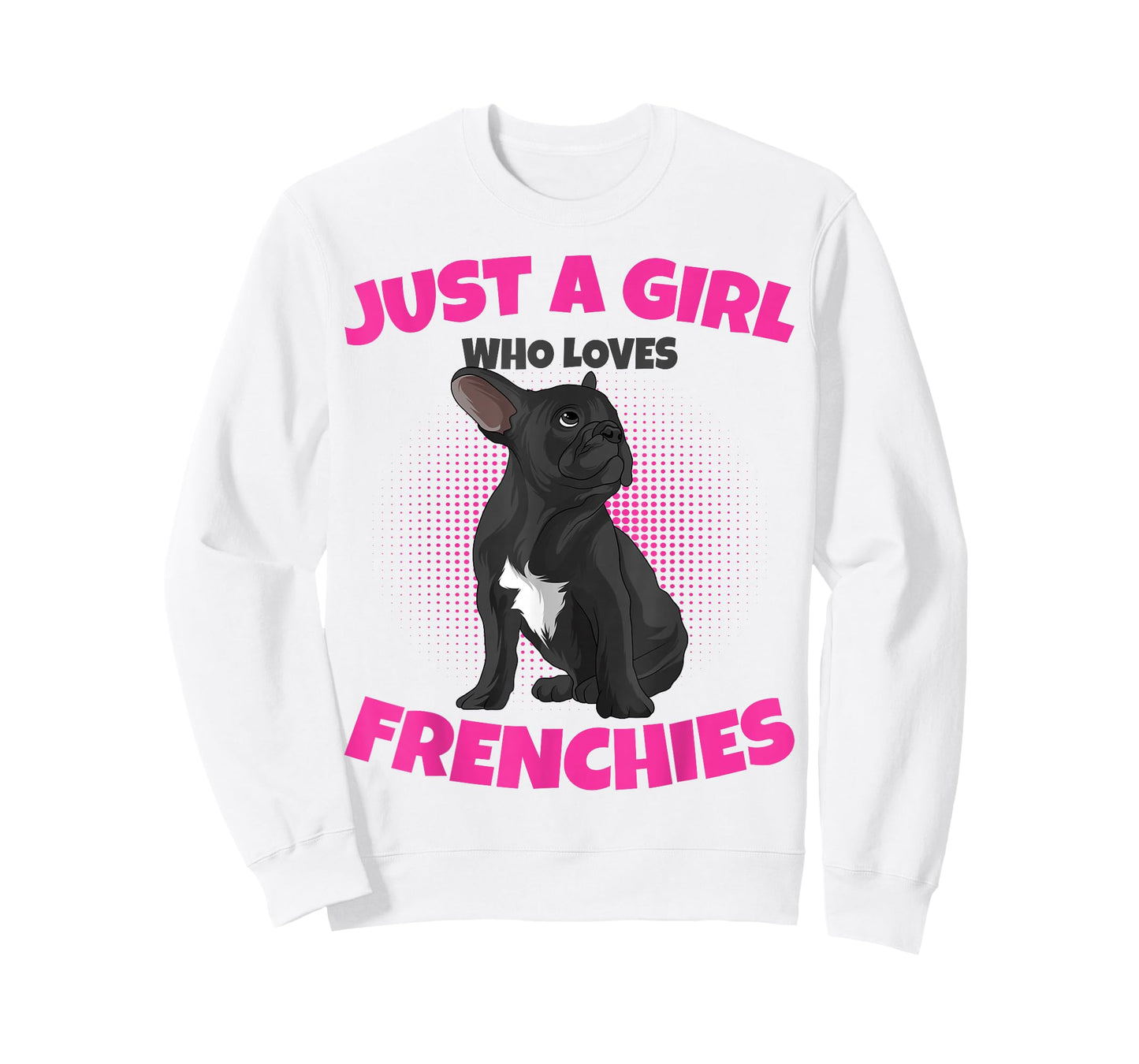 Just A Girl who loves Frenchies French Bulldog Girls T-Shirt