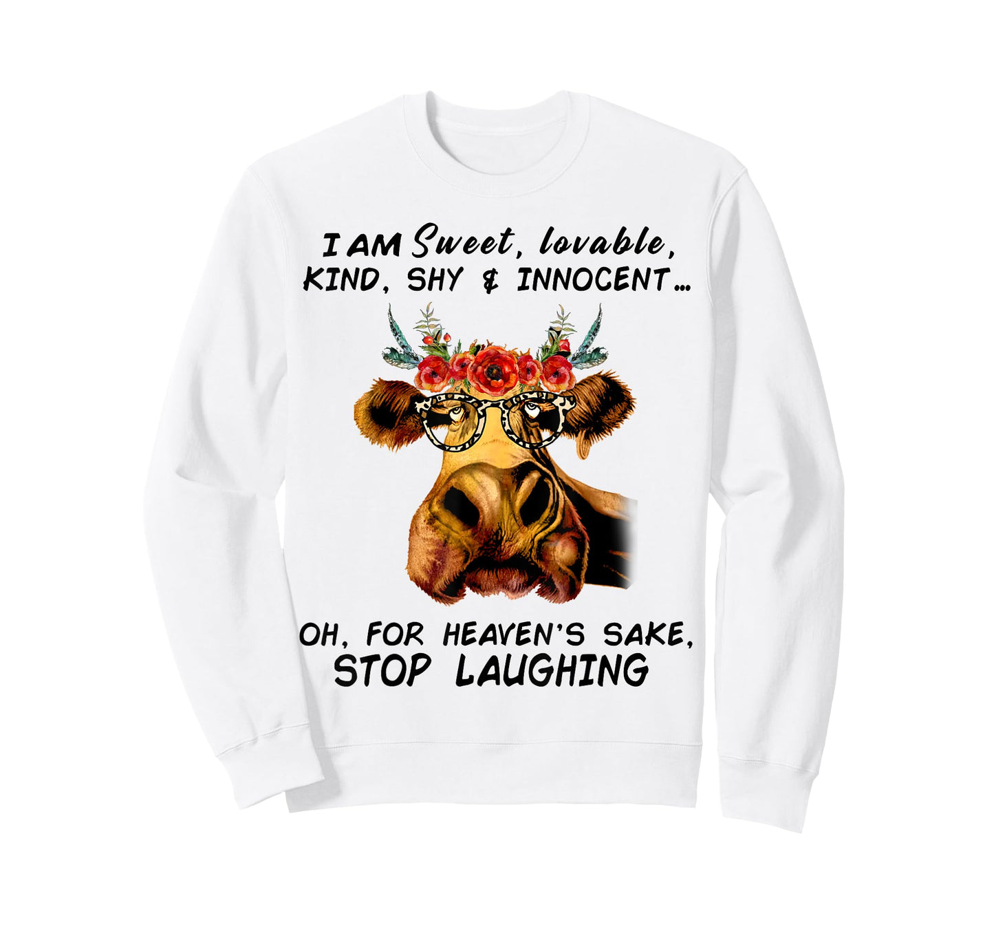 I Am Sweet Loveable Kind Shy & Innocent T-Shirt