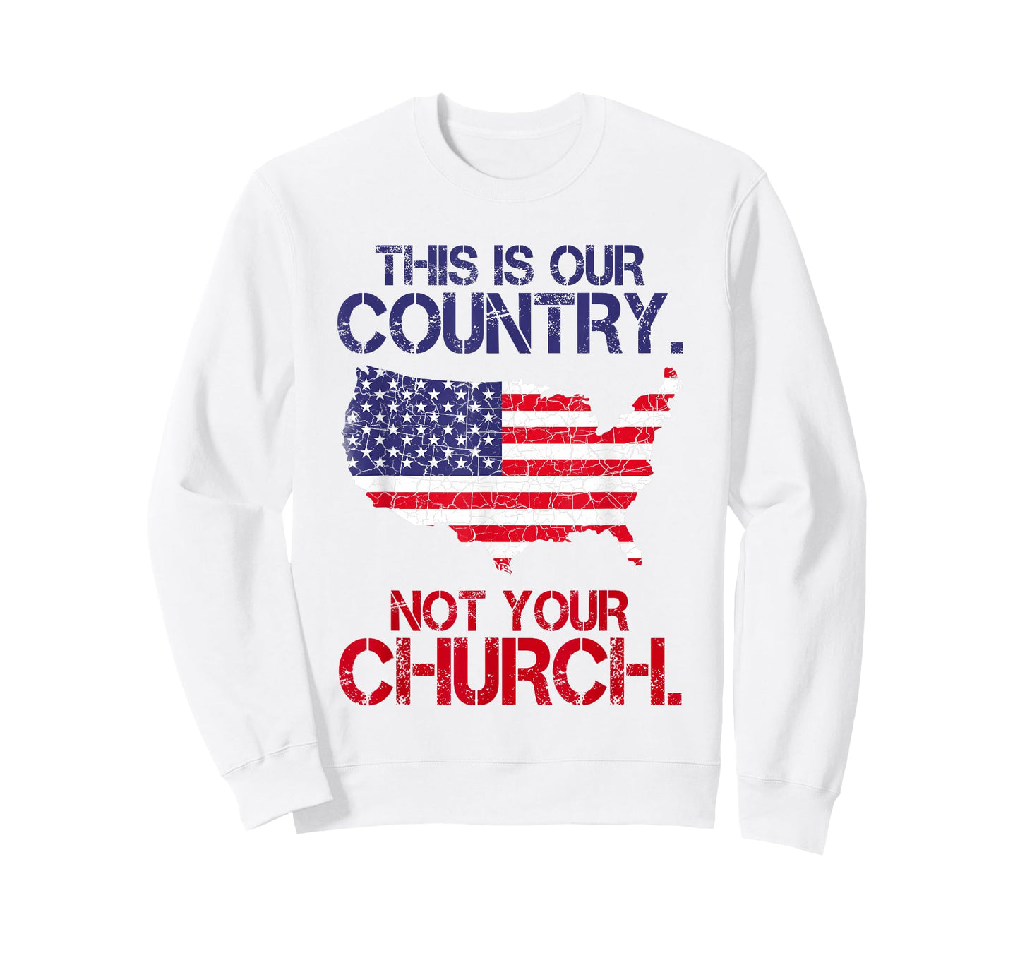 This Is Our Country Not Your Church American Map Flag T-Shirt