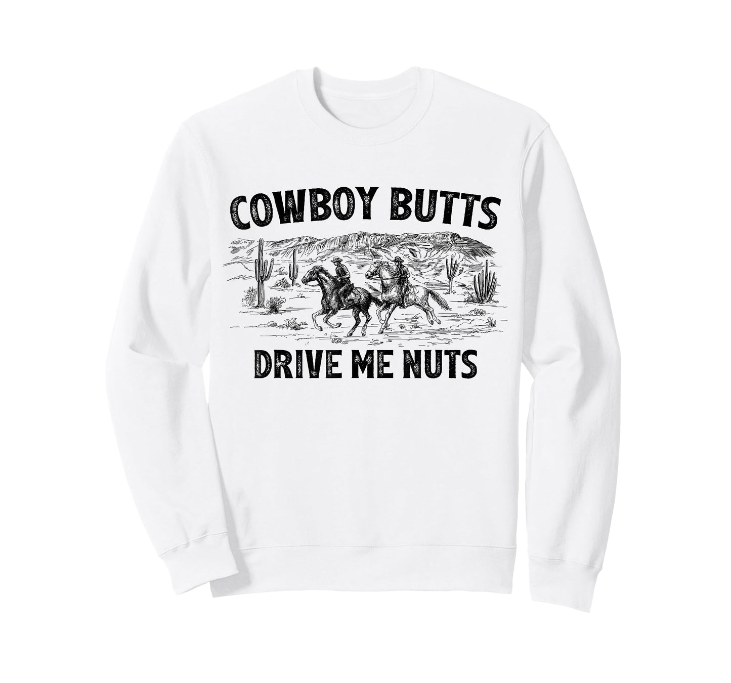 Cowboy Butts Drive Me Nuts Horse Ride Western Rodeo Country T-Shirt
