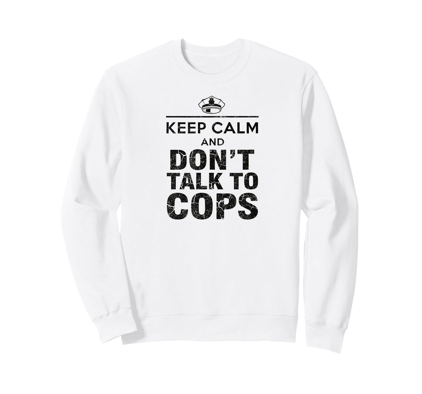 Keep Calm and Don't Talk to Cops | Your Rights - Activist T-Shirt