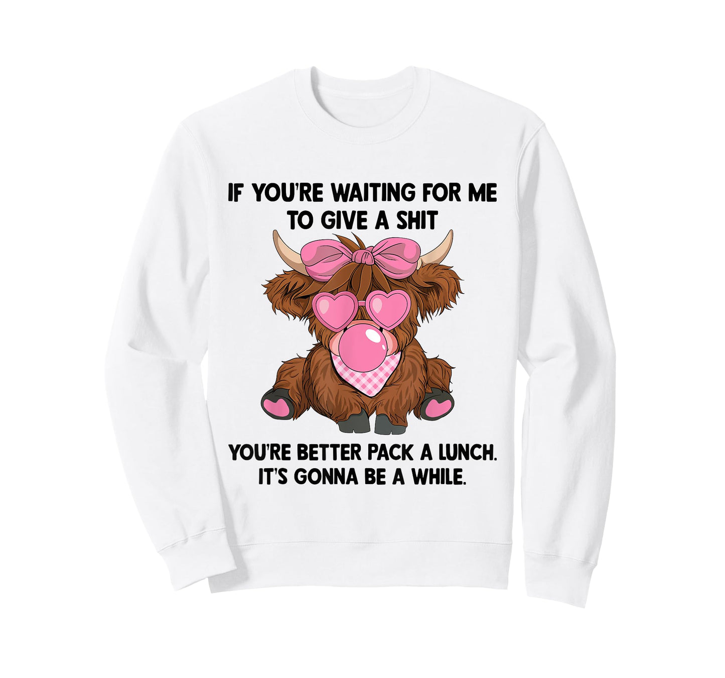 If You're Waiting For Me To Give A Shit You Better Pack T-Shirt