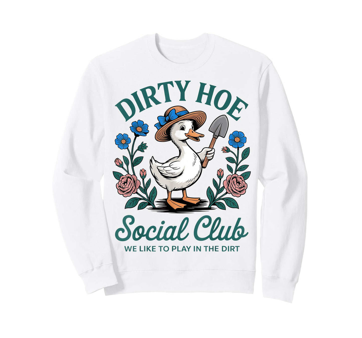 Dirty Hoe Gardening Social Club, We Like To Playing The Dirt T-Shirt