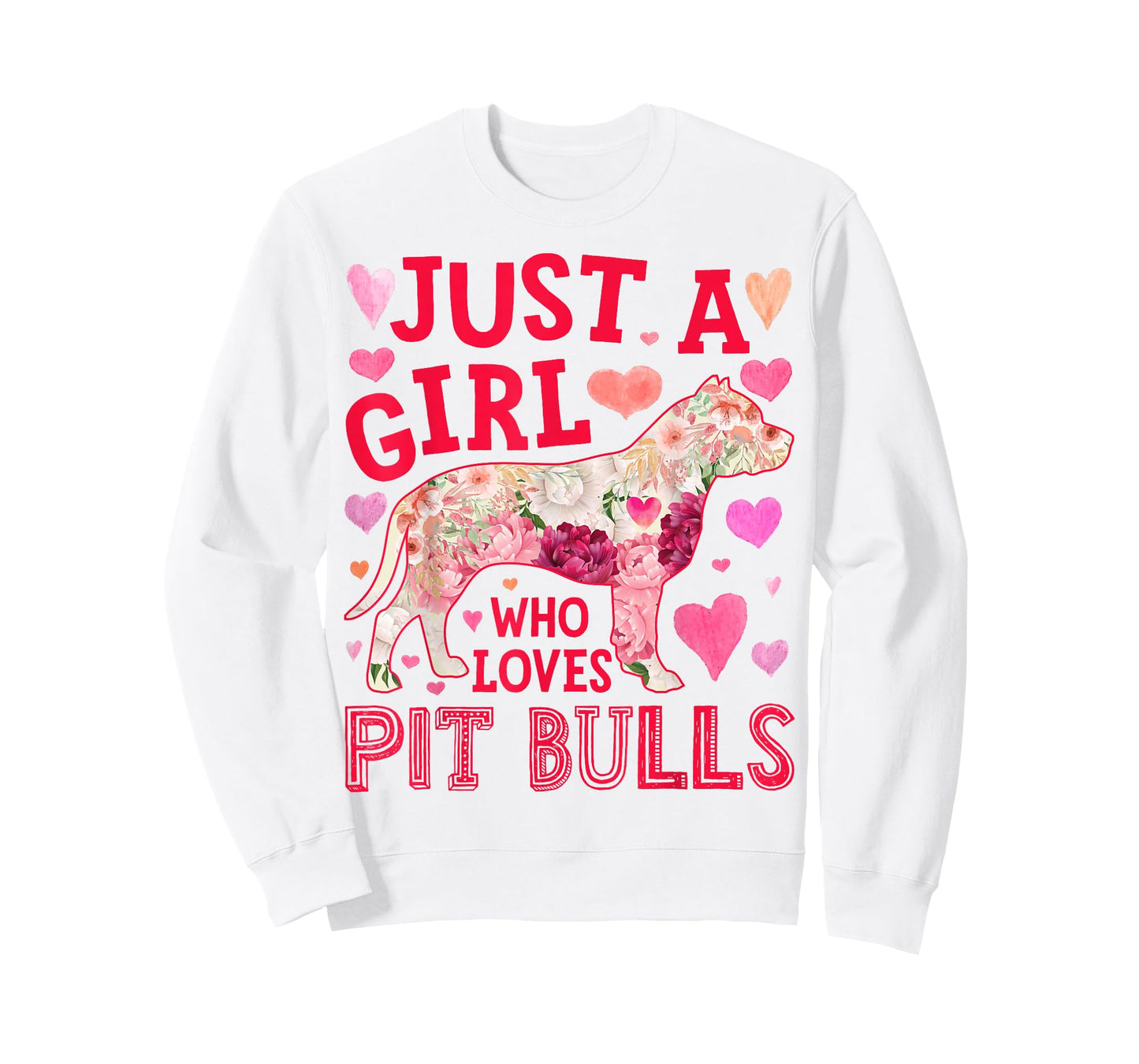 Pit Bull Just A Girl Who Loves Pit Bulls Dog Flower Floral T-Shirt