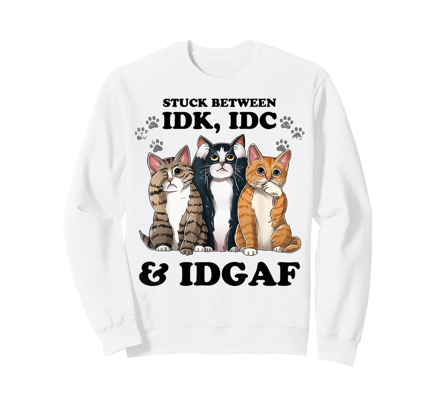 Cat Stuck Between Idk Idc And Idgaf Men Women T-Shirt