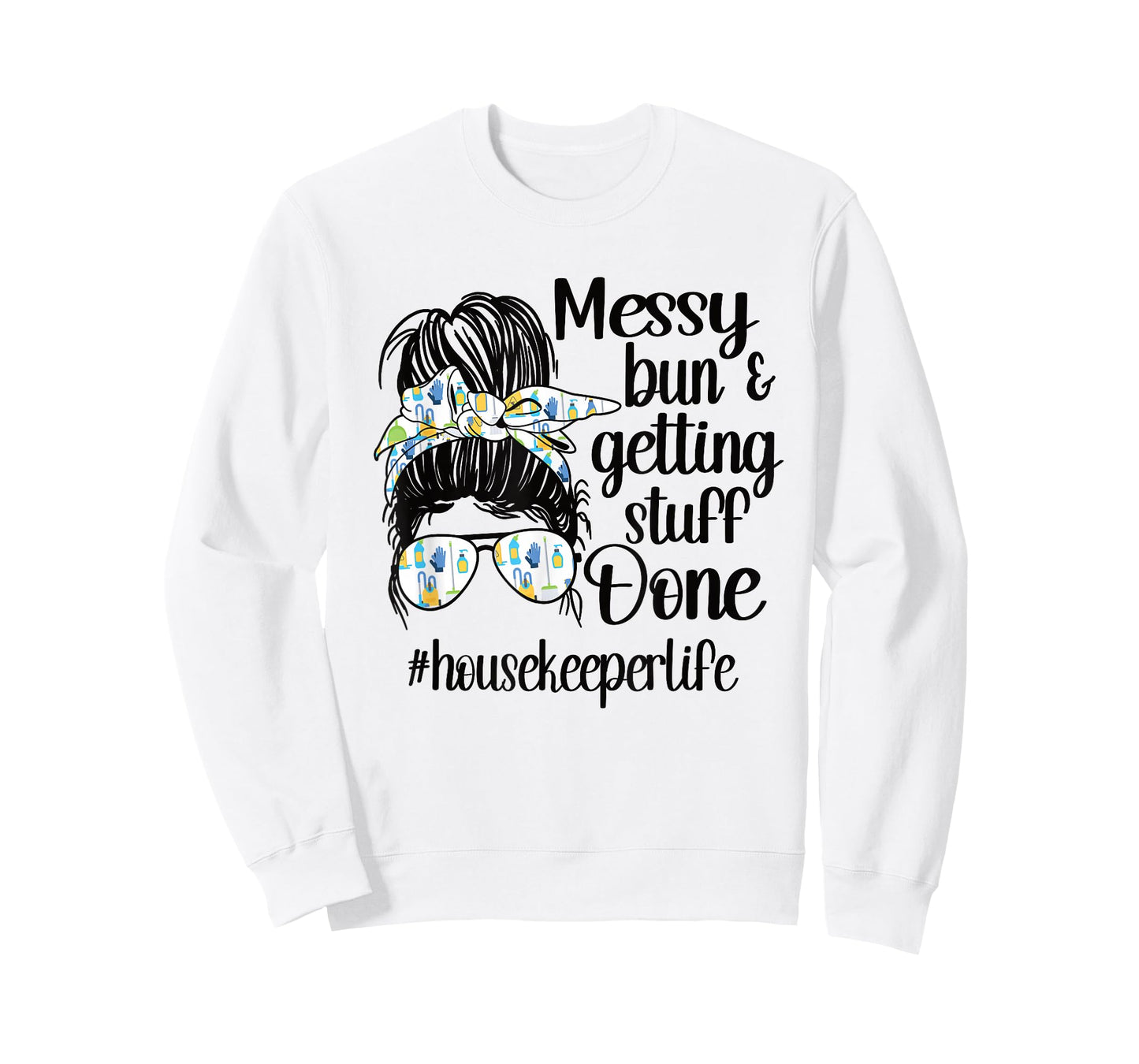Housekeeper Life Messy Bun Cleaning Housekeeping T-Shirt Small