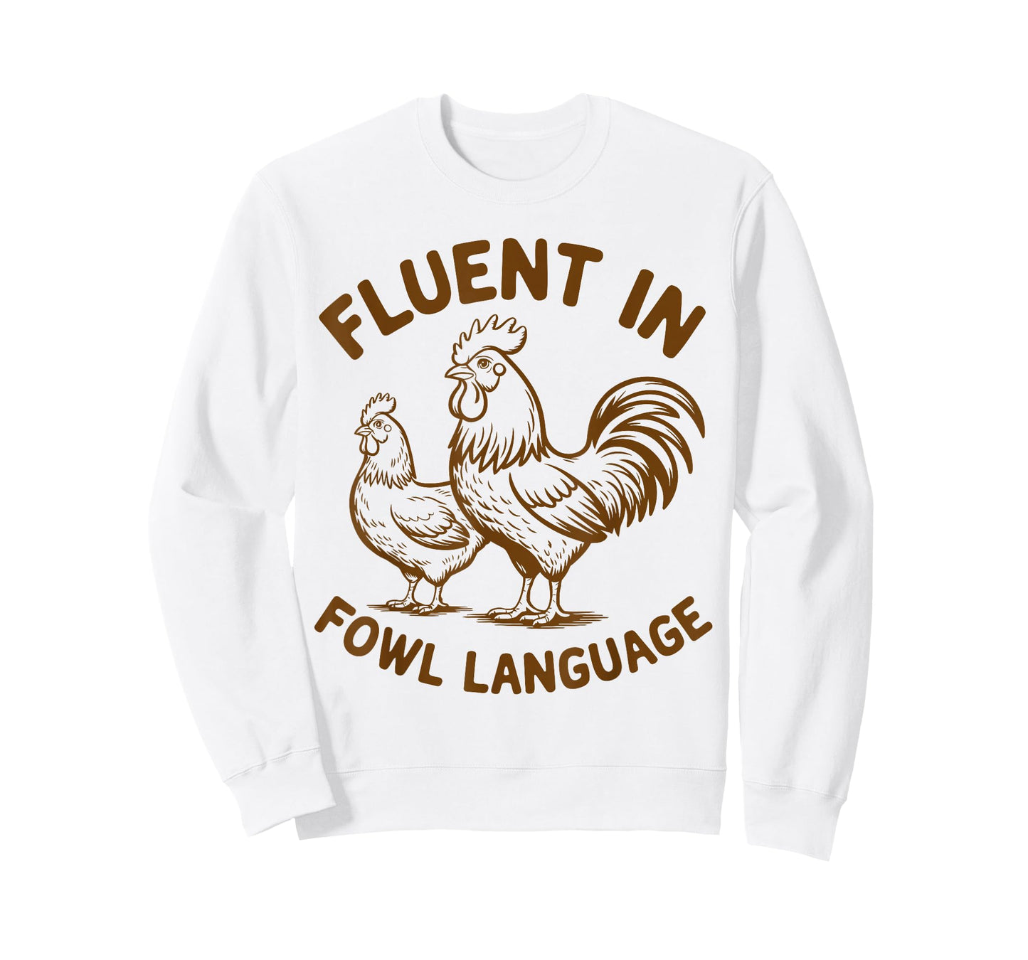 Fluent in Fowl Language Funny Chicken Farm Lover Country Mom T-Shirt