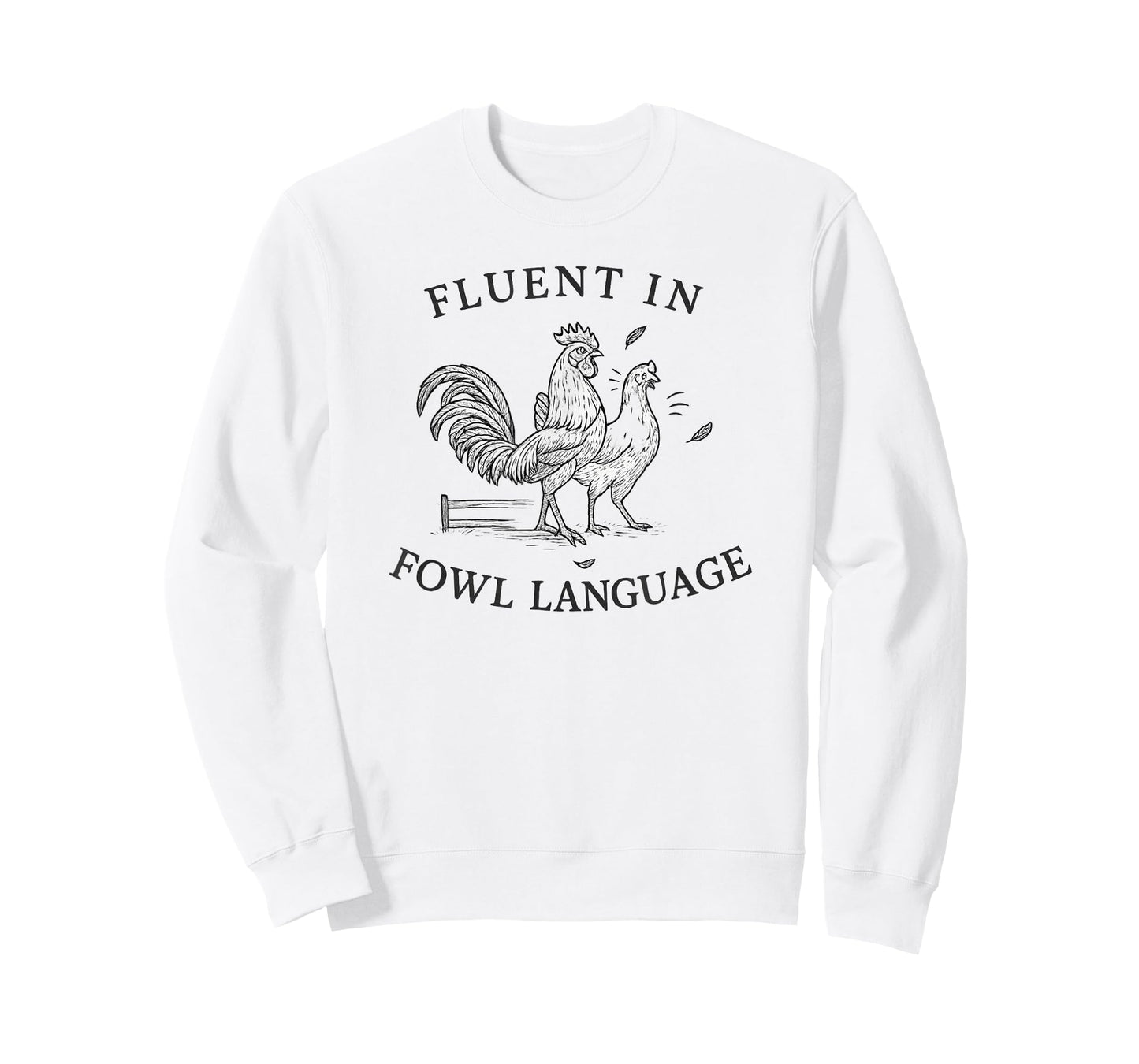 Fluent in Fowl Language Funny Chicken Rooster Pun T-Shirt