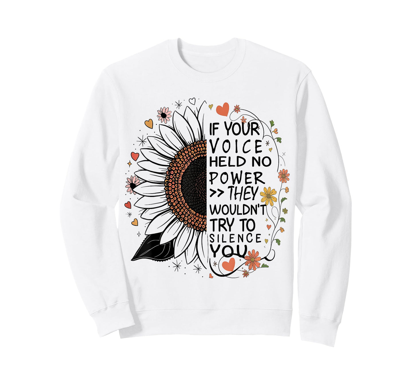 If Your Voice Held No Power They Wouldn't Try To Silence You T-Shirt