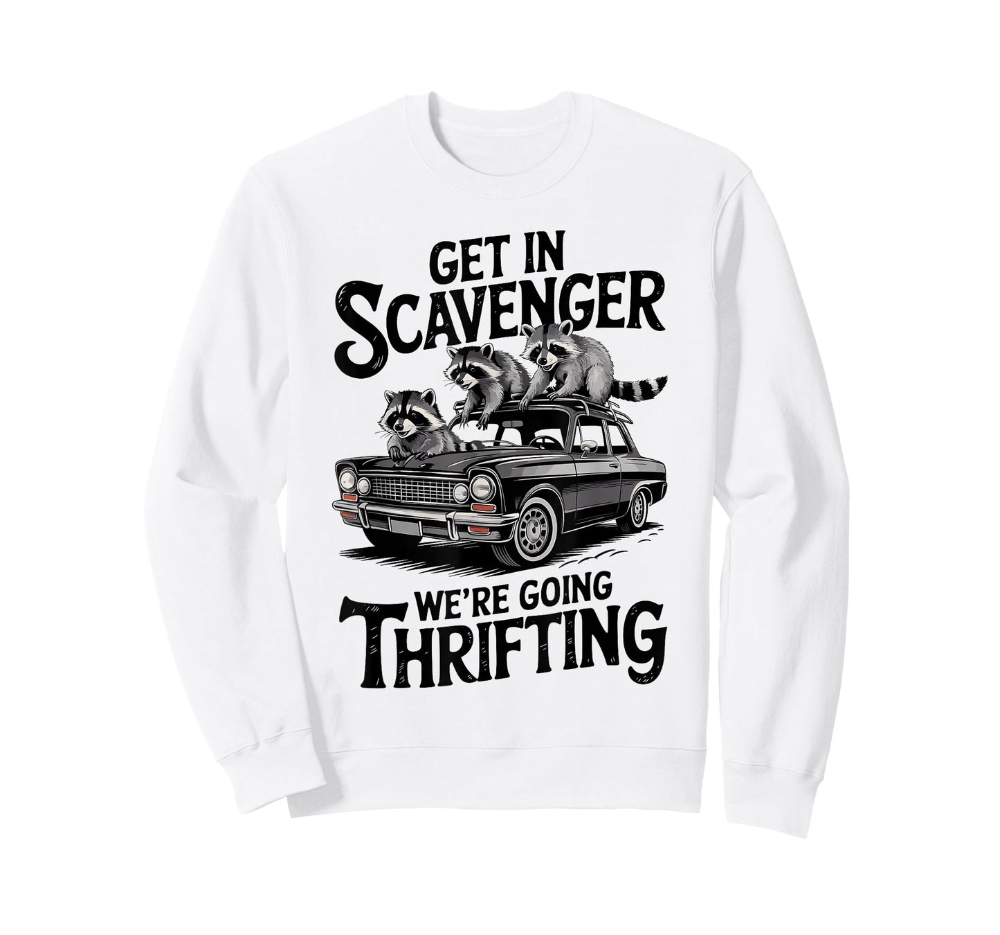 Get In Scavenger We're Going Thrifting Funny Raccoon T-Shirt