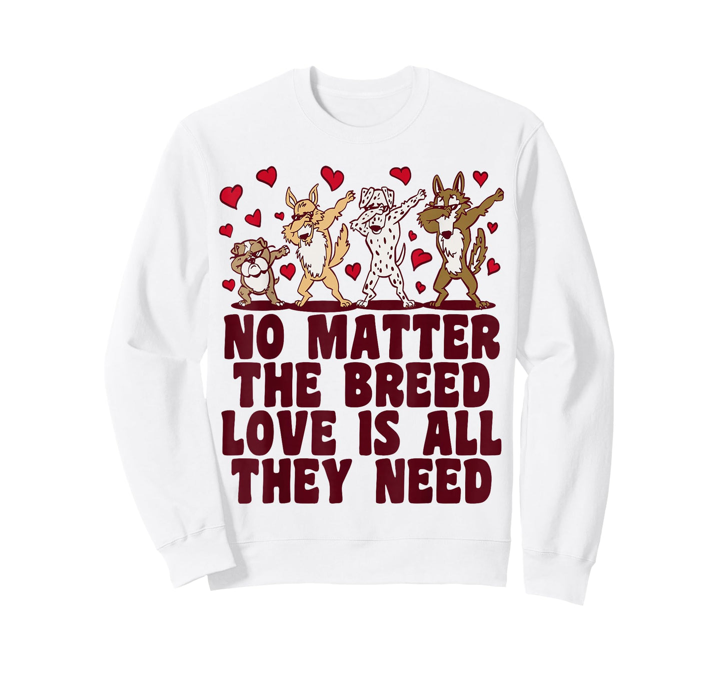 No Matter The Breed Love Is All They Need, Rescue Dog T-Shirt
