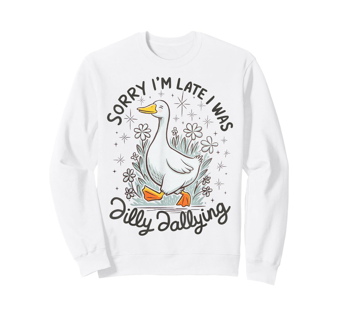Retro Daisy Vibe | Sorry I'm Late I was Dilly Dallying Goose T-Shirt