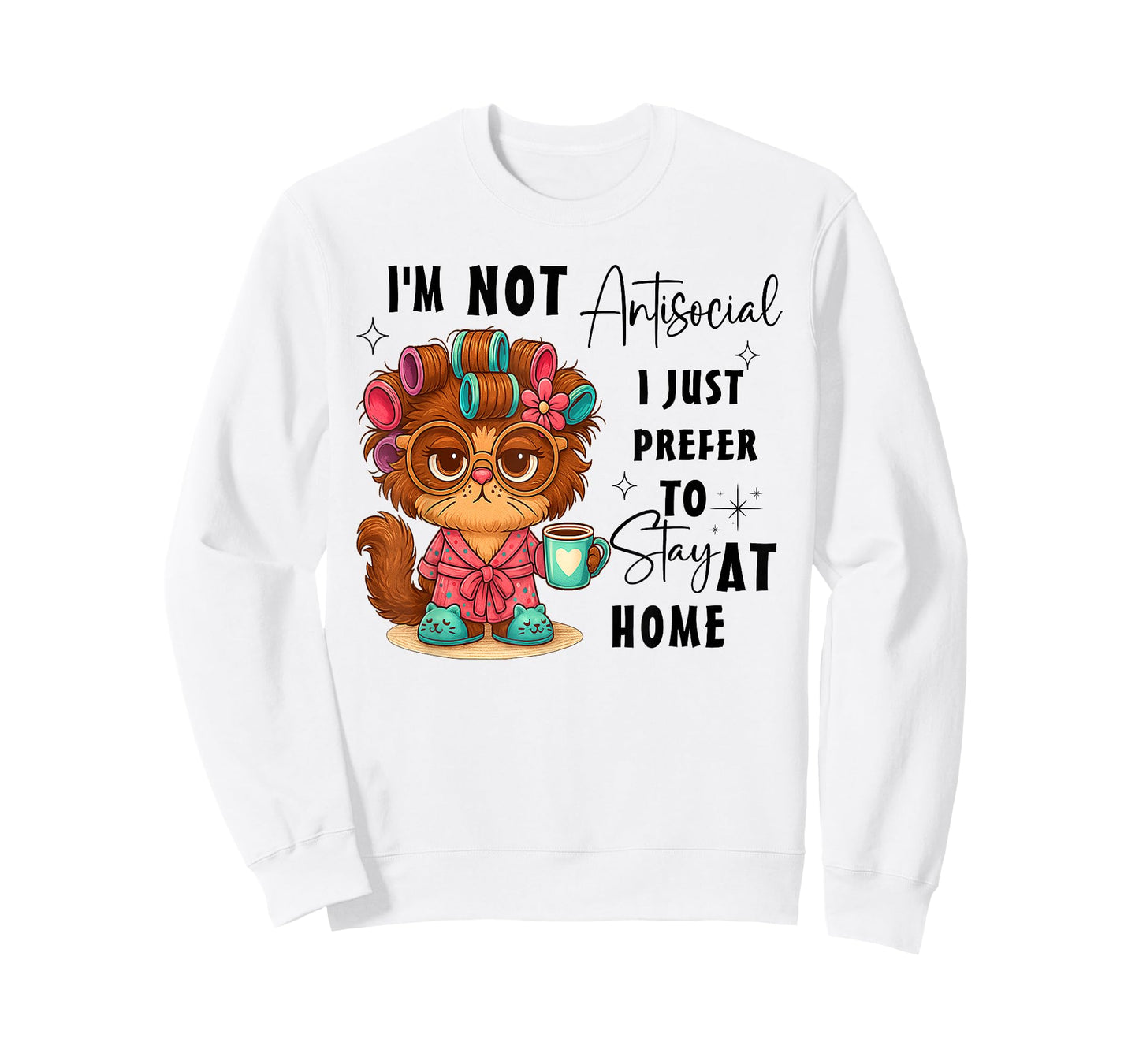 I'm Not Antisocial I Just Prefer to Stay at Home T-Shirt