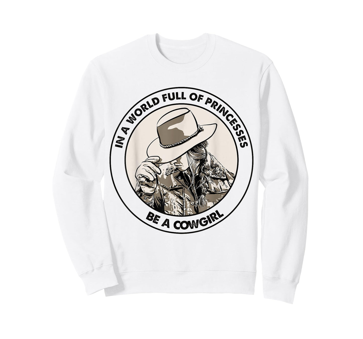 In A World Full Of Princesses Be A Cowgirl T-Shirt