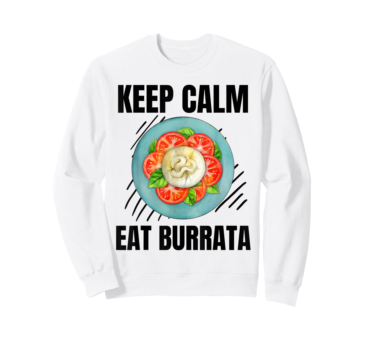 Keep Calm Eat Burrata Vintage Grunge Burrata Lover T-Shirt
