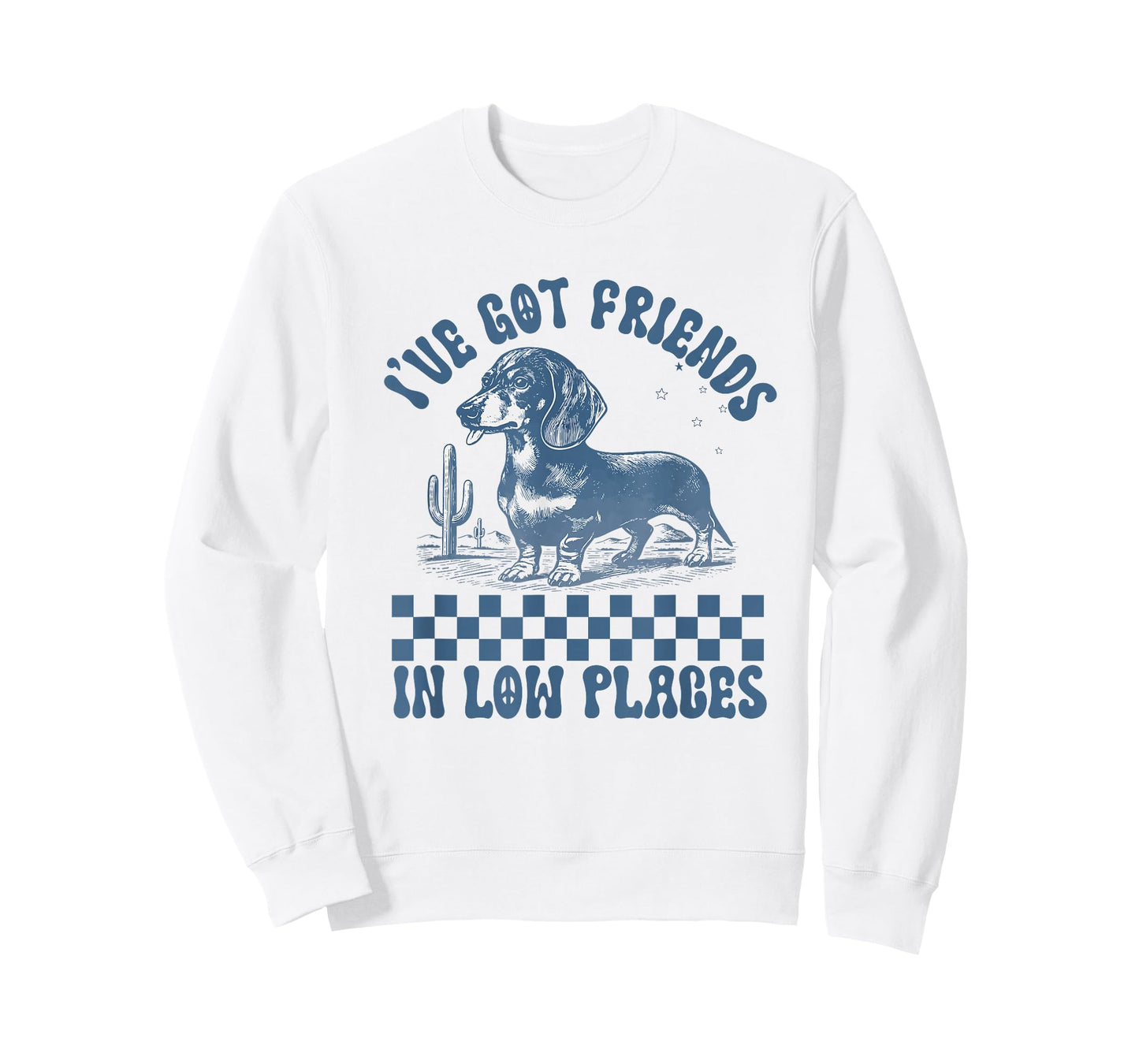 I've got Friends in Low Places Dachshund Wiener Sausage Dog T-Shirt