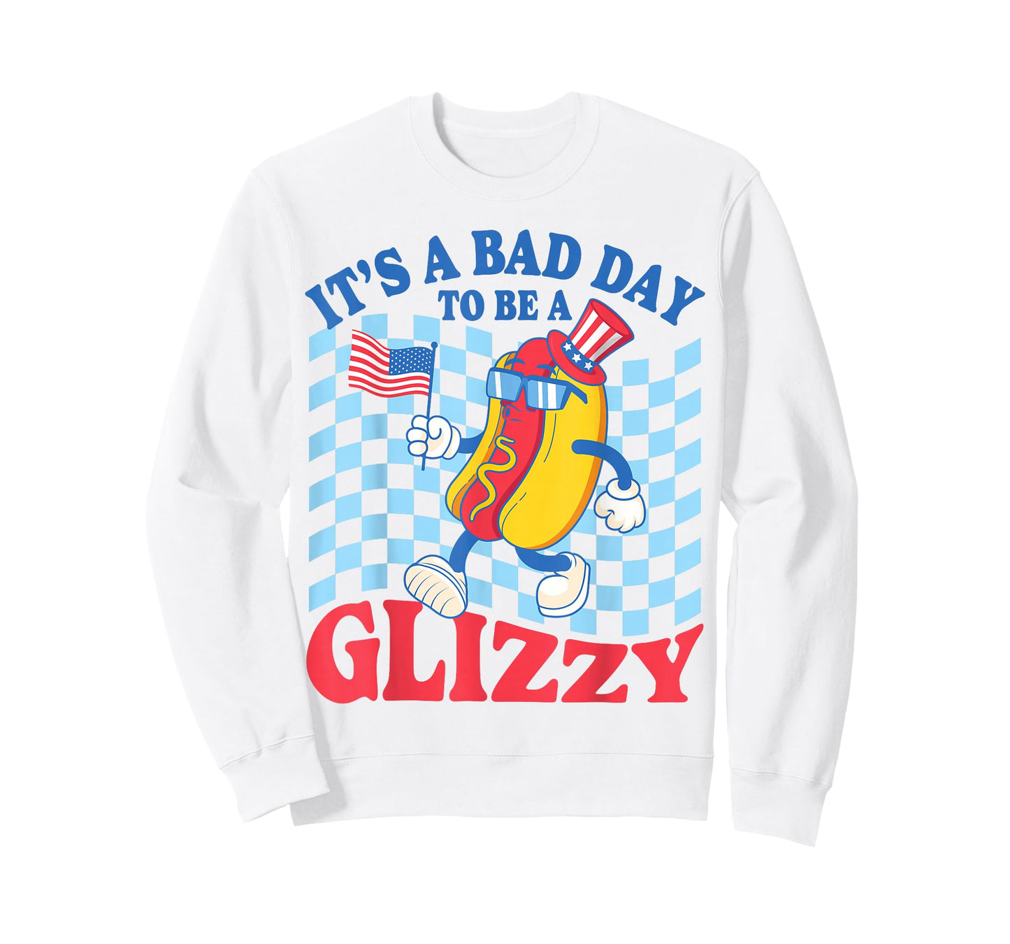 It's A Bad Day to Be A Glizzy Hot Dogs Funny 4th of July T-Shirt