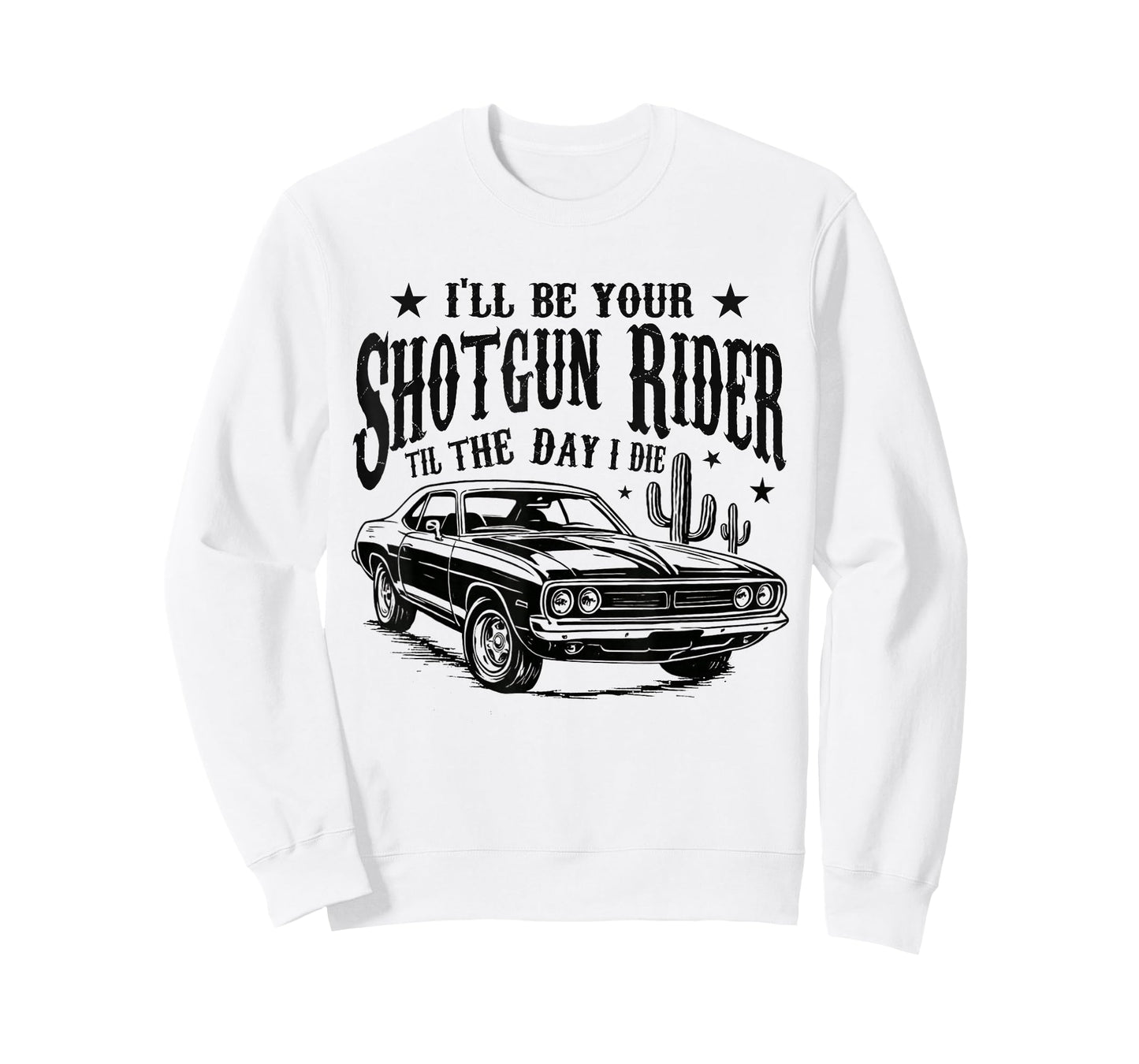 I'll Be Your Shotgun Rider Til The-Day I Die Vintage Car T-Shirt