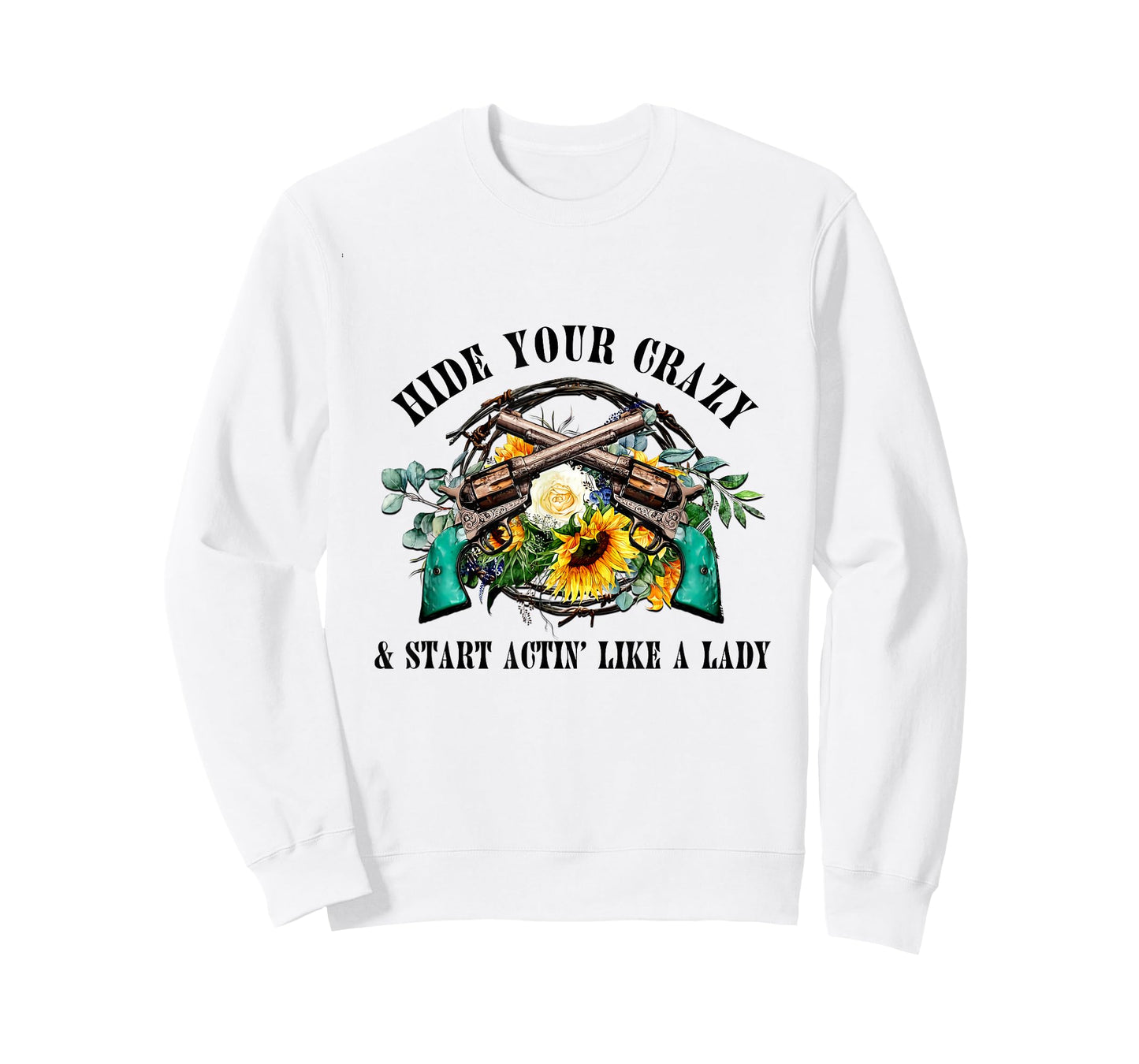Hide Your Crazy Start Actin Like Lady Country Girls Southern T-Shirt